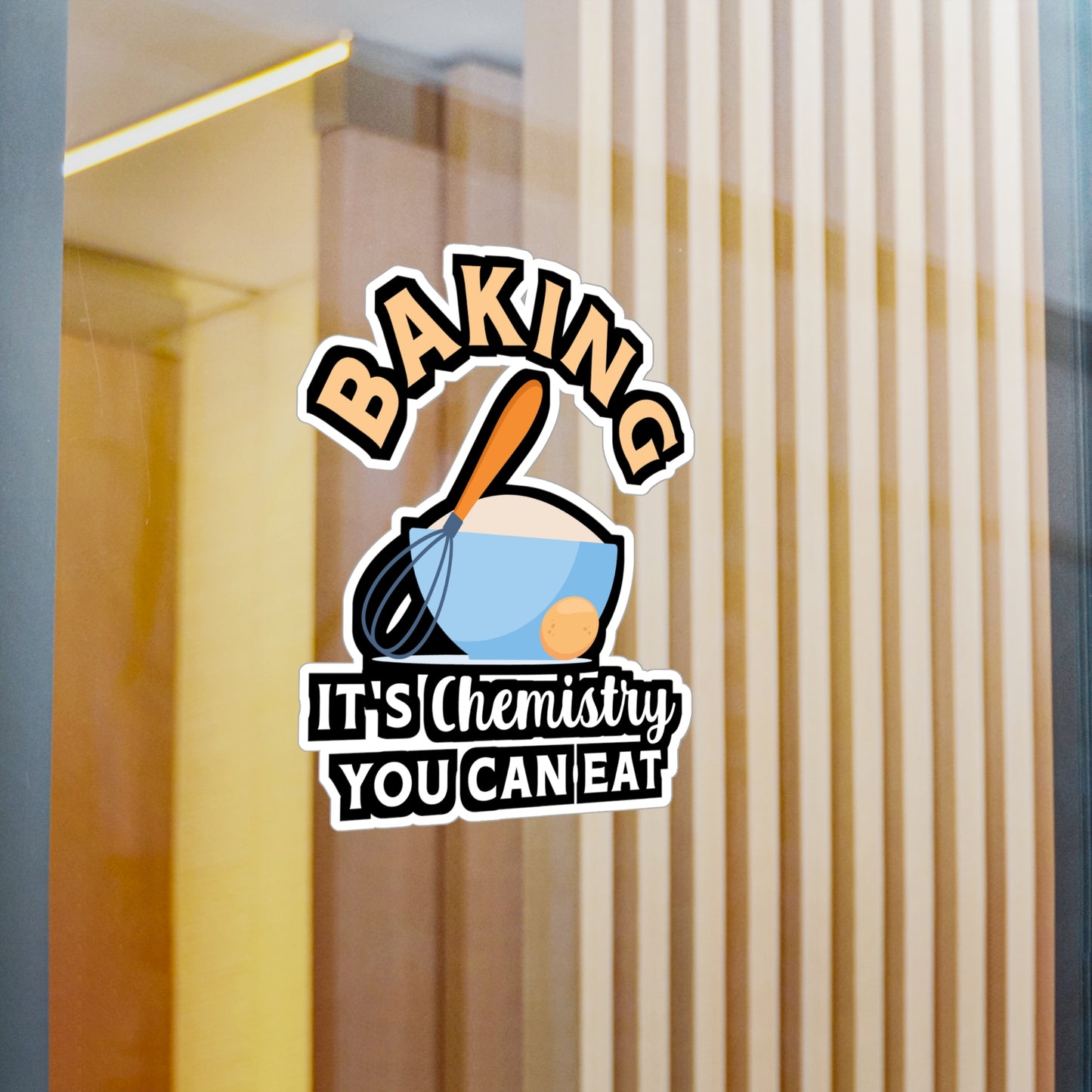 Baking It's Chemistry You Can Eat - Baking Sticker for Laptop Sticker. Water Bottle Sticker, Vinyl Cake-decorator Decal - Baking Gift