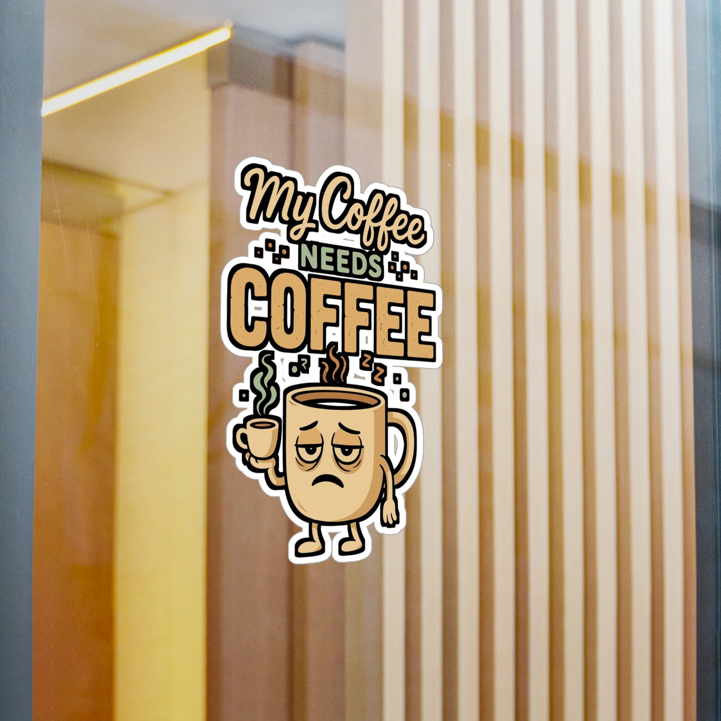 My Coffee Needs Coffee – Funny Sticker for Laptop, Water Bottle & Barista Gear | Gift for Caffeine Lovers