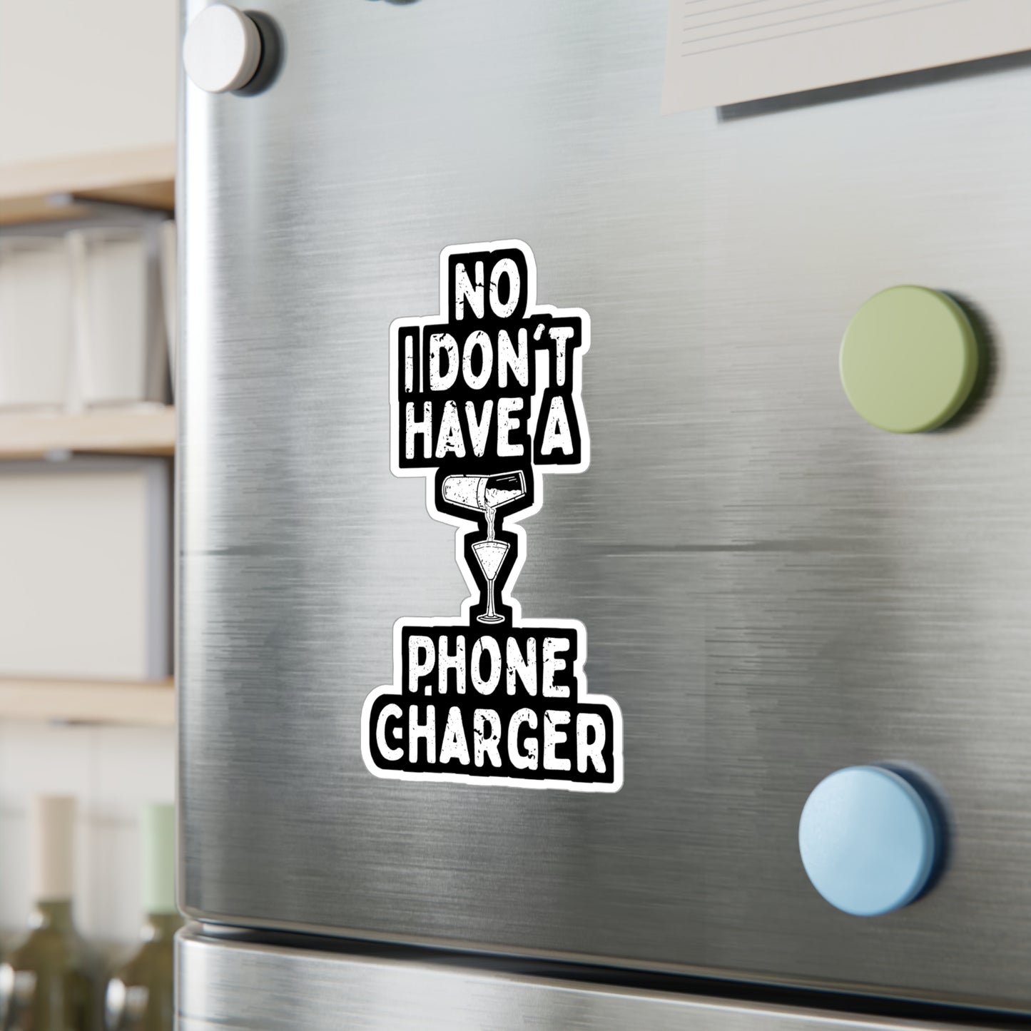 No I Don't Have A Phone Charger - Bartender Sticker for Window Laptop Sticker. Water Bottle Sticker, Vinyl Tip Decal - Bartender Gift