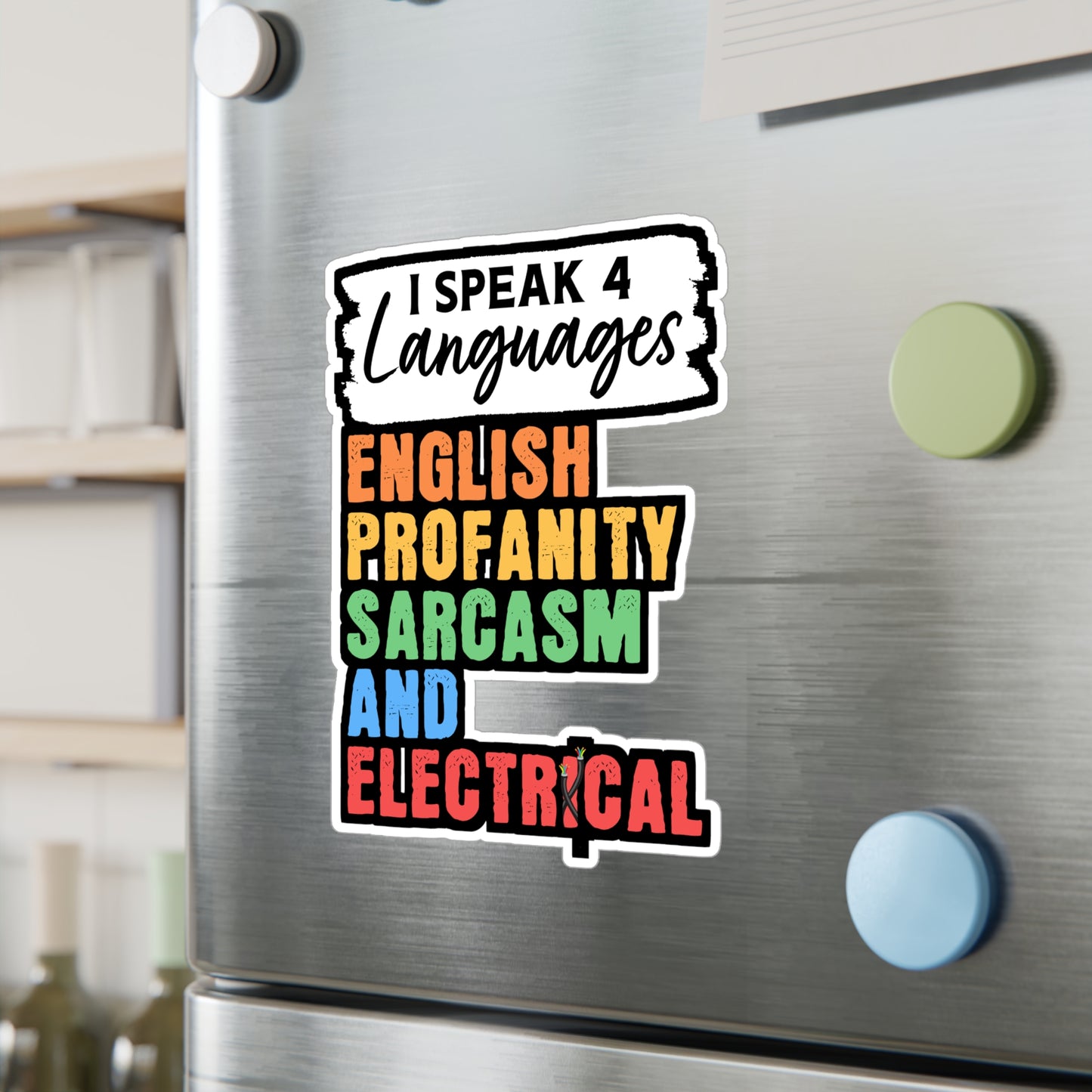 I Speak 4 Languages English Profanity Sarcasm And Electrical - Electrician Sticker for Wall, Laptop, Window, Truck, Car Electrician Gift Vinyl Stripper Decal Sticker