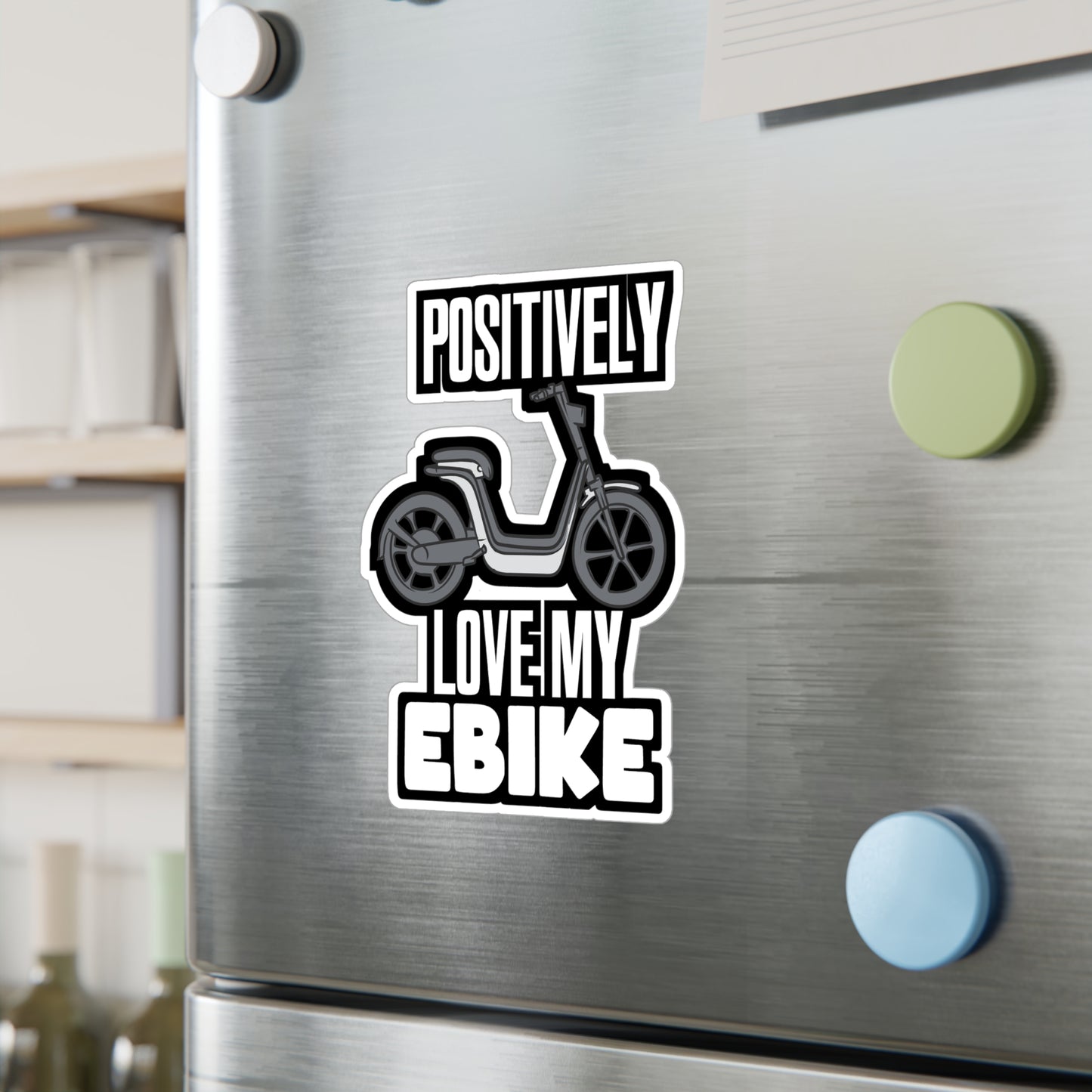Positively Love My eBike - E-bike Sticker for Laptop Sticker. Water Bottle Sticker, Vinyl Electric-bike Decal - E-bike Gift