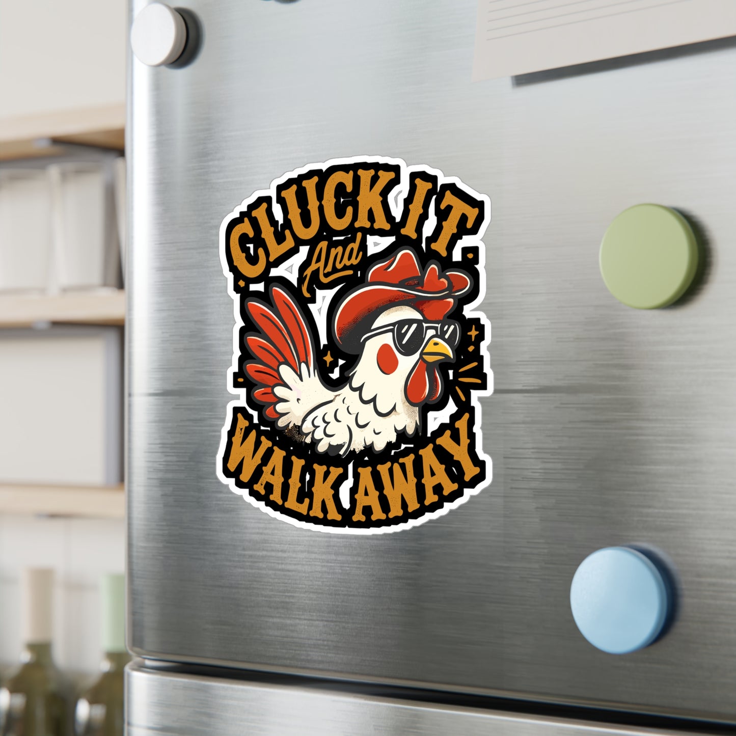 Cluck It And Walk Away - Chicken Sticker for Laptop Sticker. Water Bottle Sticker, Vinyl Farm Decal - Chicken Gift