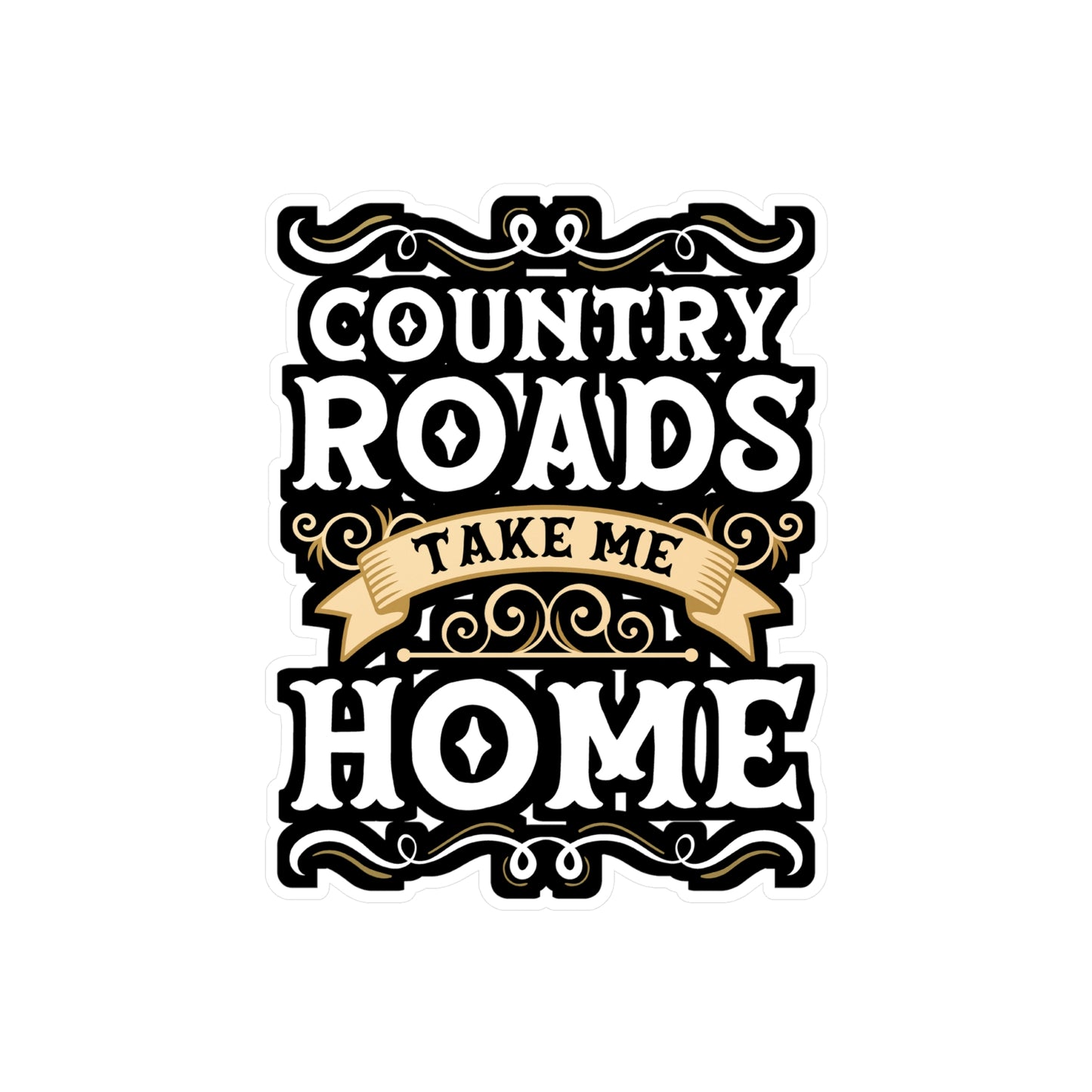 Country Roads Take me Home - Rodeo Sticker for Laptop Sticker. Water Bottle Sticker, Vinyl Cowboy Decal - Rodeo Gift