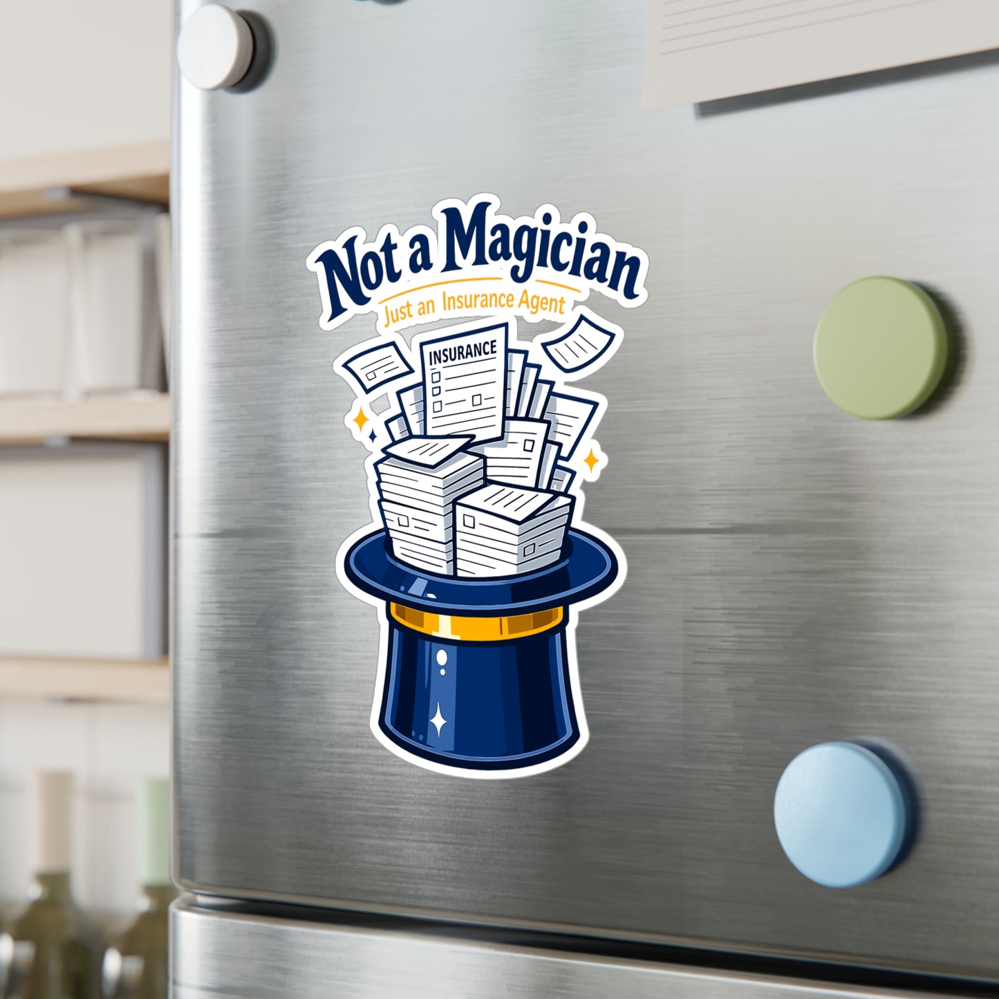 Insurance Agent Sticker Not a Magician Funny policy premium liability Vinyl Waterproof decals for Laptop Water Bottle