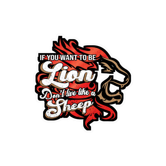 Be The Lion Not Sheep - Motivation Sticker for Laptop Sticker. Water Bottle Sticker, Vinyl Inspiration Decal - Motivation Gift