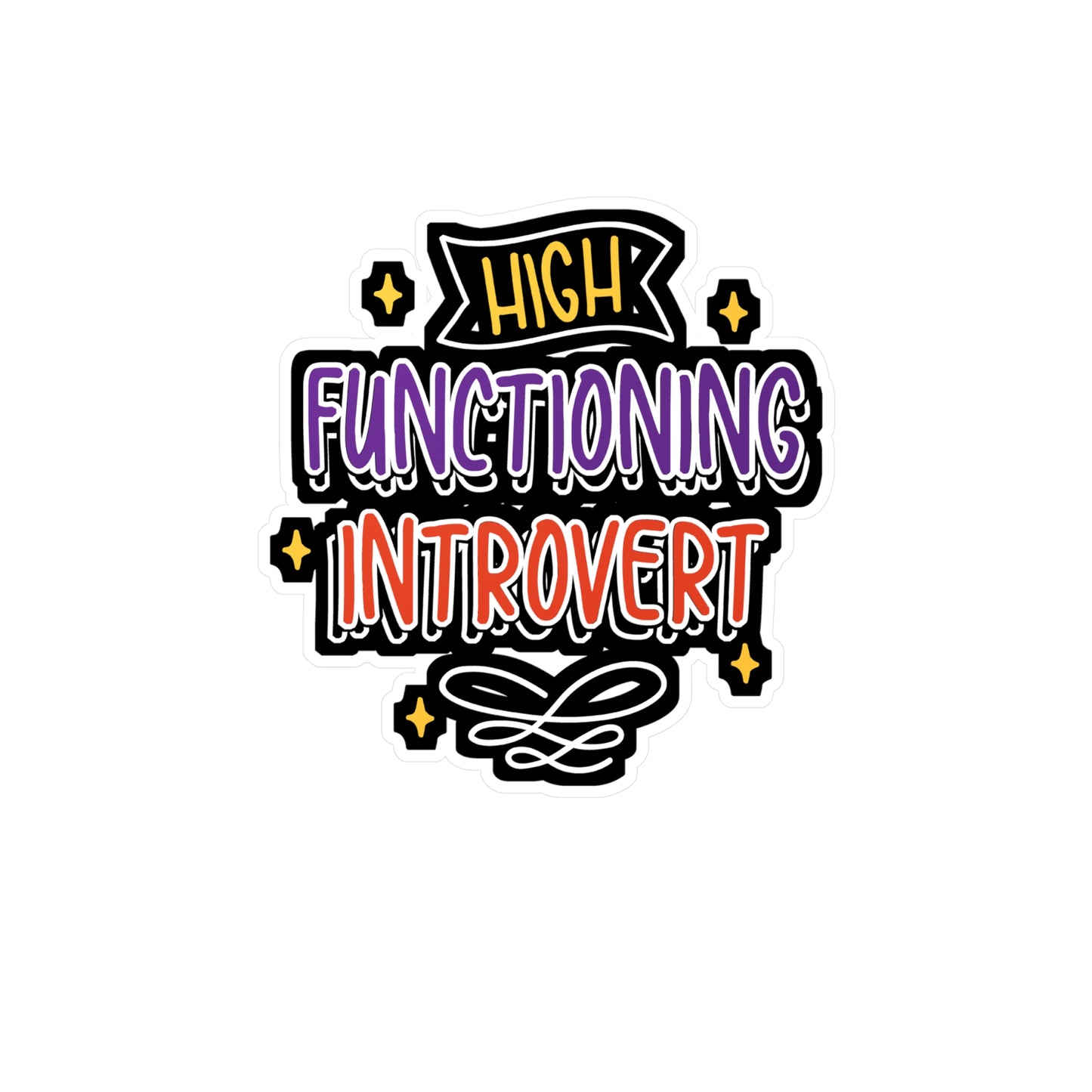 High Functioning Introvert - Introvert Sticker for Laptop Sticker. Water Bottle Sticker, Vinyl Antisocial Decal - Introvert Gift