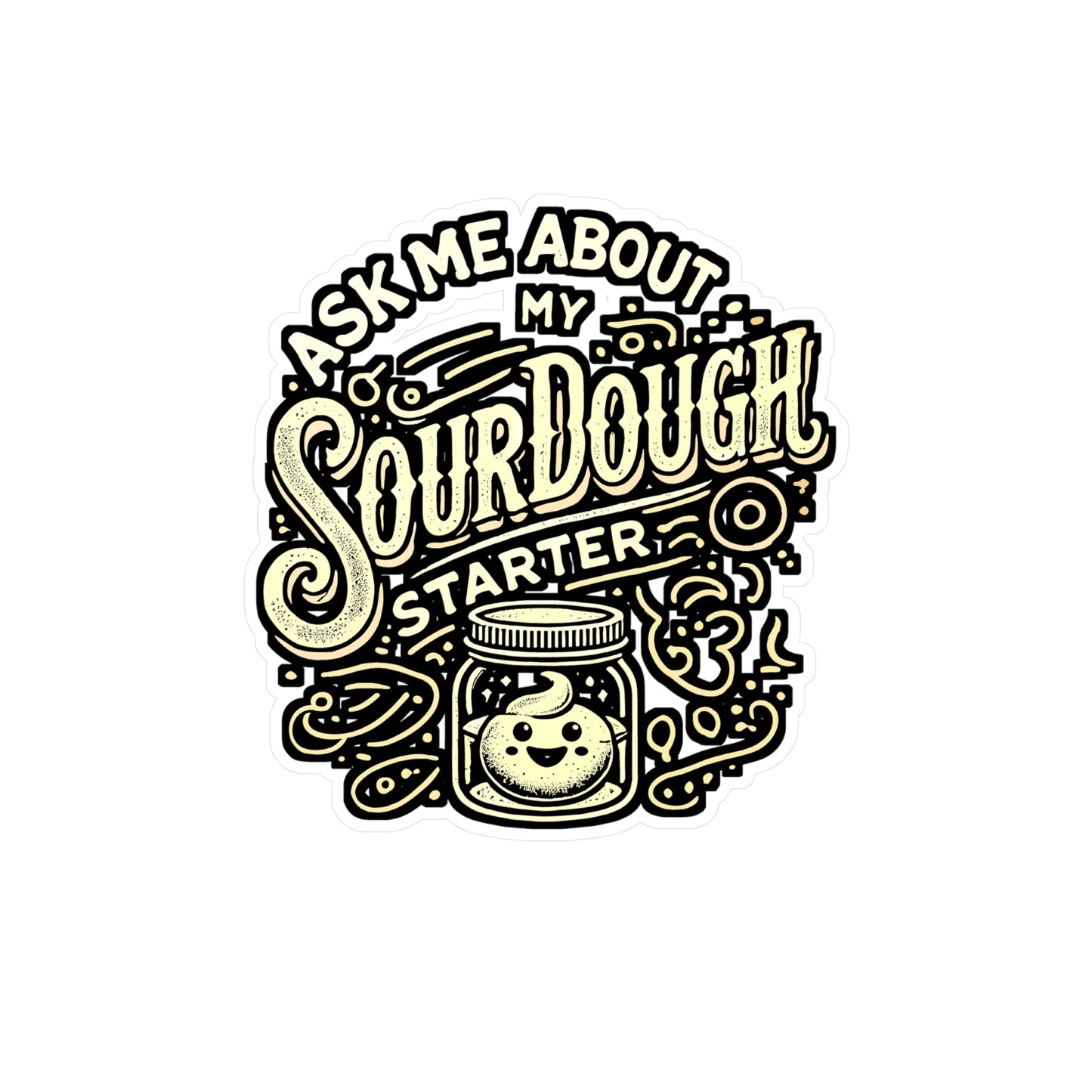 Ask Me About My Sourdough Starter – Baking Sticker for Laptop or Water Bottle | Vinyl Whisk Decal | Perfect Baking Gift