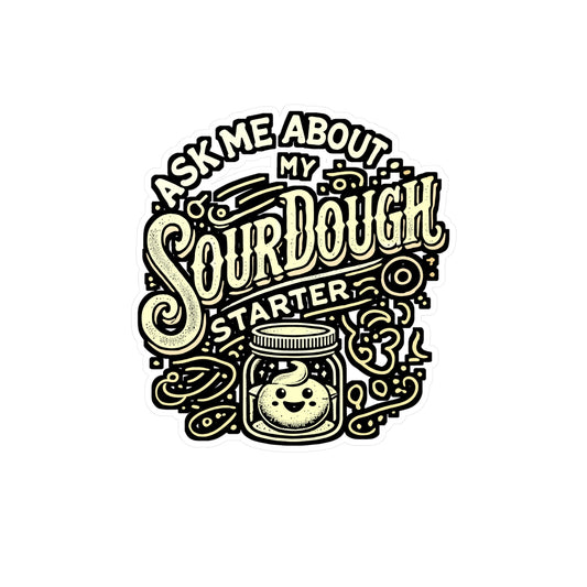 Ask Me About My Sourdough Starter – Baking Sticker for Laptop or Water Bottle | Vinyl Whisk Decal | Perfect Baking Gift
