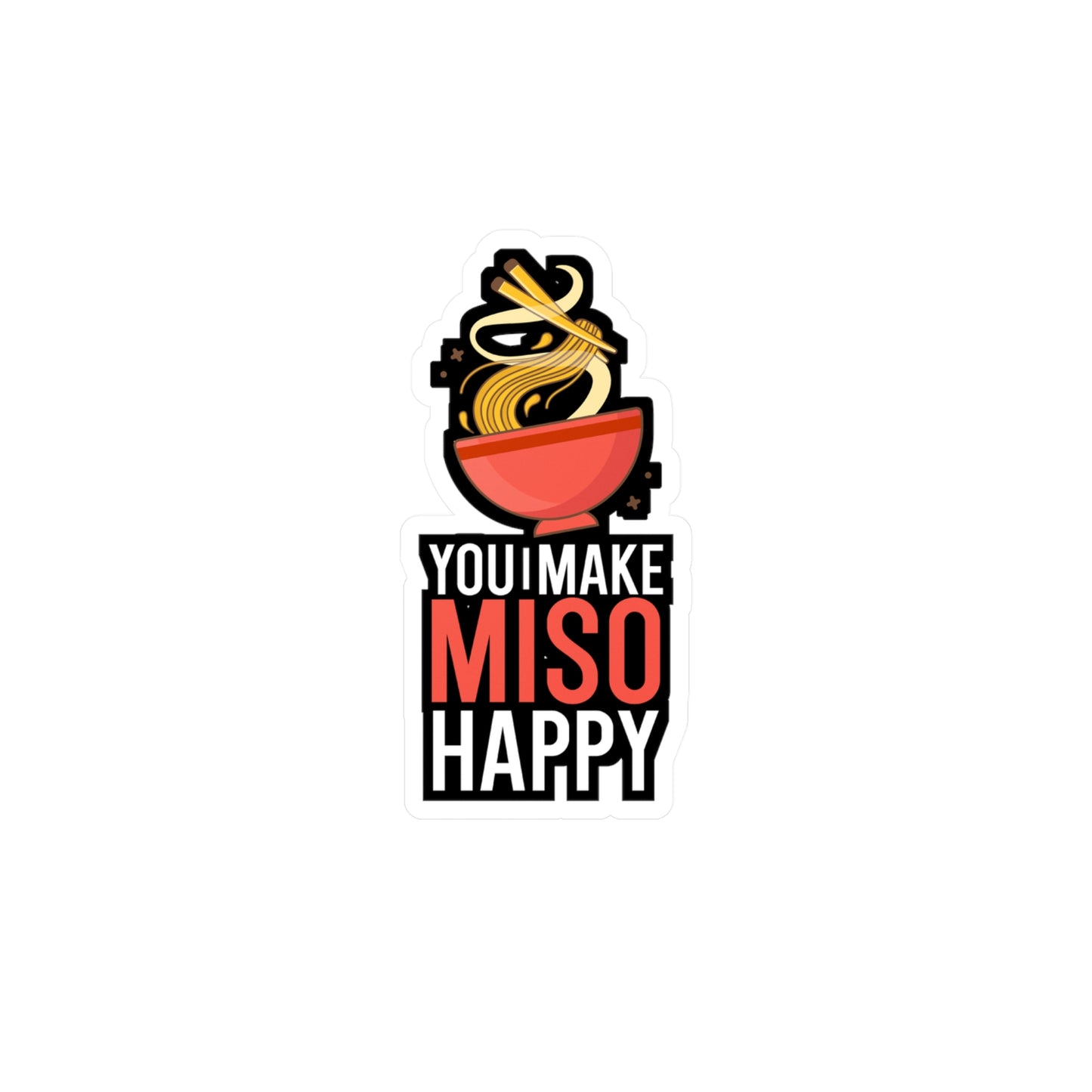 You Make Miso Happy - Japanese Sticker for Wall, Laptop, Window, Truck, Car Japanese Gift Vinyl Food Decal Sticker