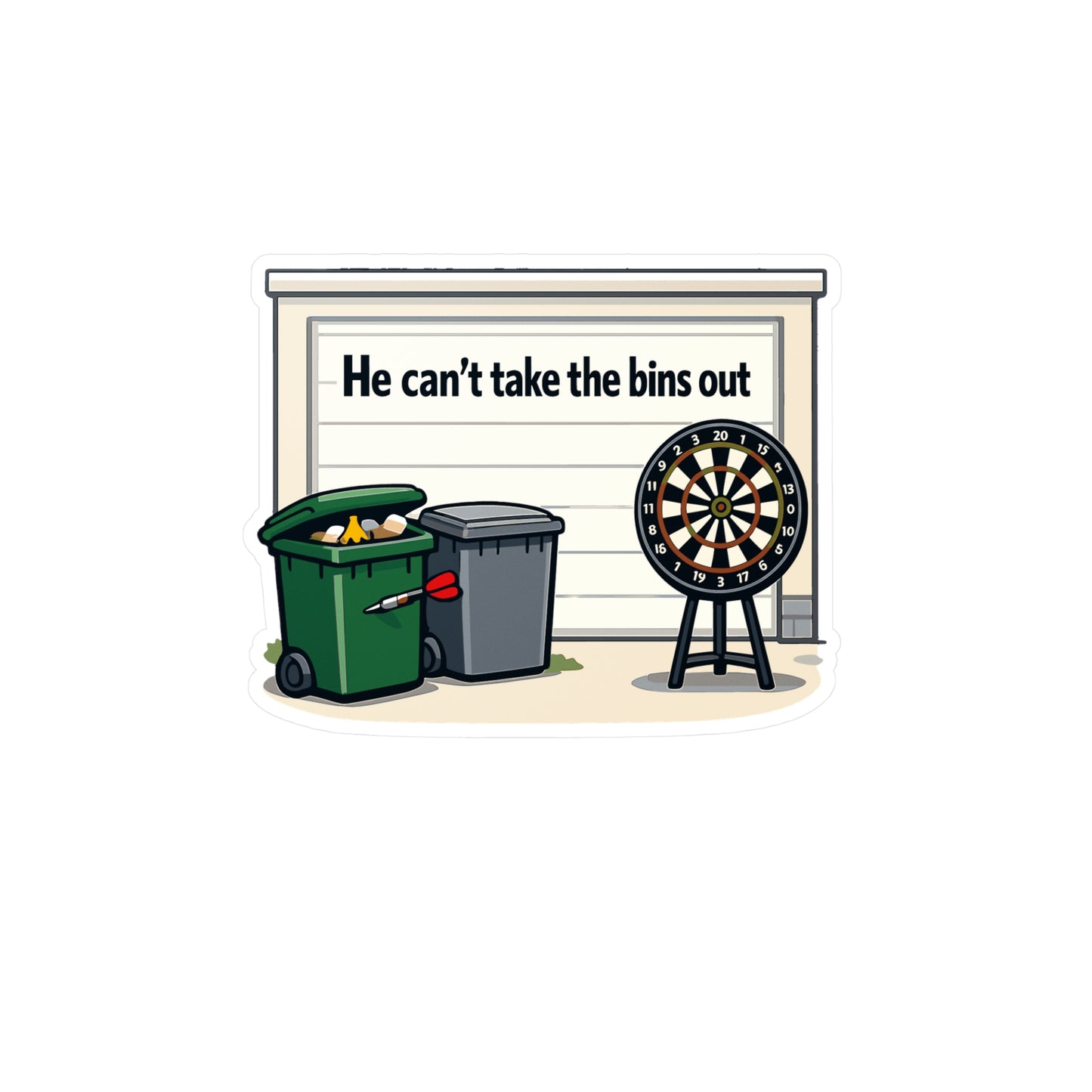 Dart Sticker “He Can’t Take the Bins Out” Funny Dartboard Drinking Team Design, Waterproof Vinyl Decals for Laptop Water Bottle