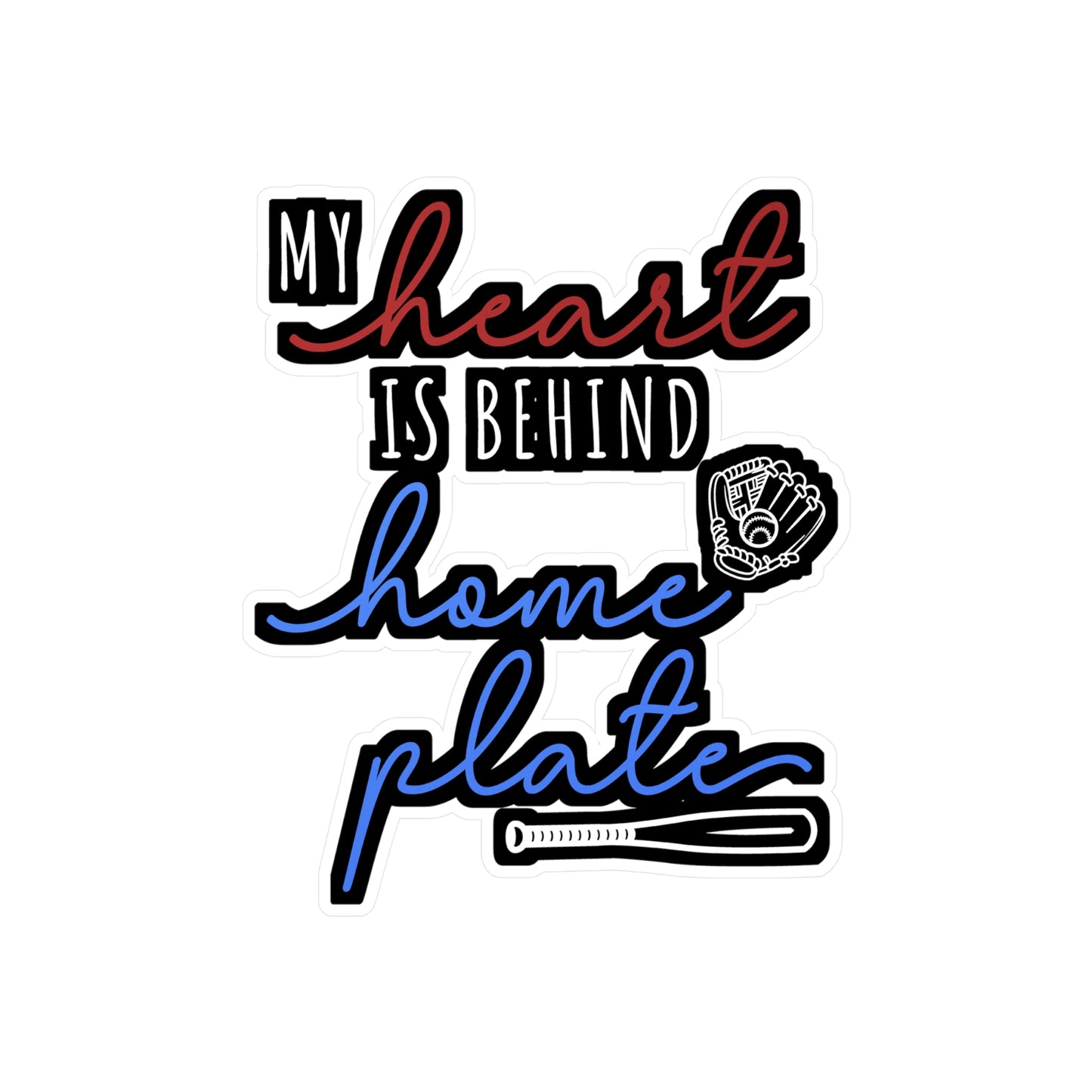 My Heart Is Behind Home Plate - Baseball Sticker for Laptop Sticker. Water Bottle Sticker, Vinyl Softball Decal - Baseball Gift