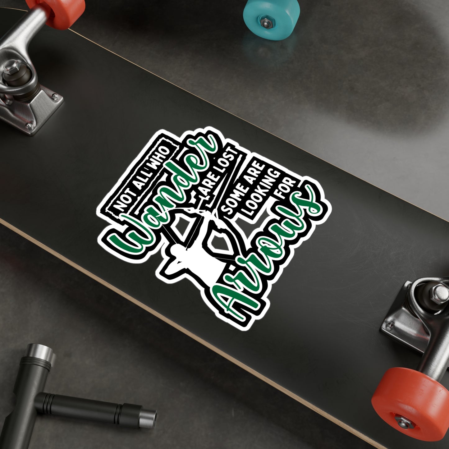 Not All Who Wander Are Lost Some Are Looking For Arrows - Archery Sticker for Laptop Sticker. Water Bottle Sticker, Vinyl Prehistoric Decal - Archery Gift