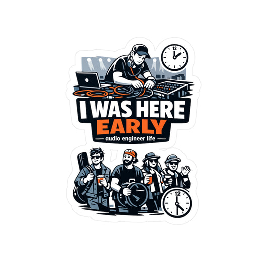 Audio Engineer Sticker I Was Here Early Funny Sound Engineer Decals Waterproof Vinyl for Laptop Water Bottle Audio Technician
