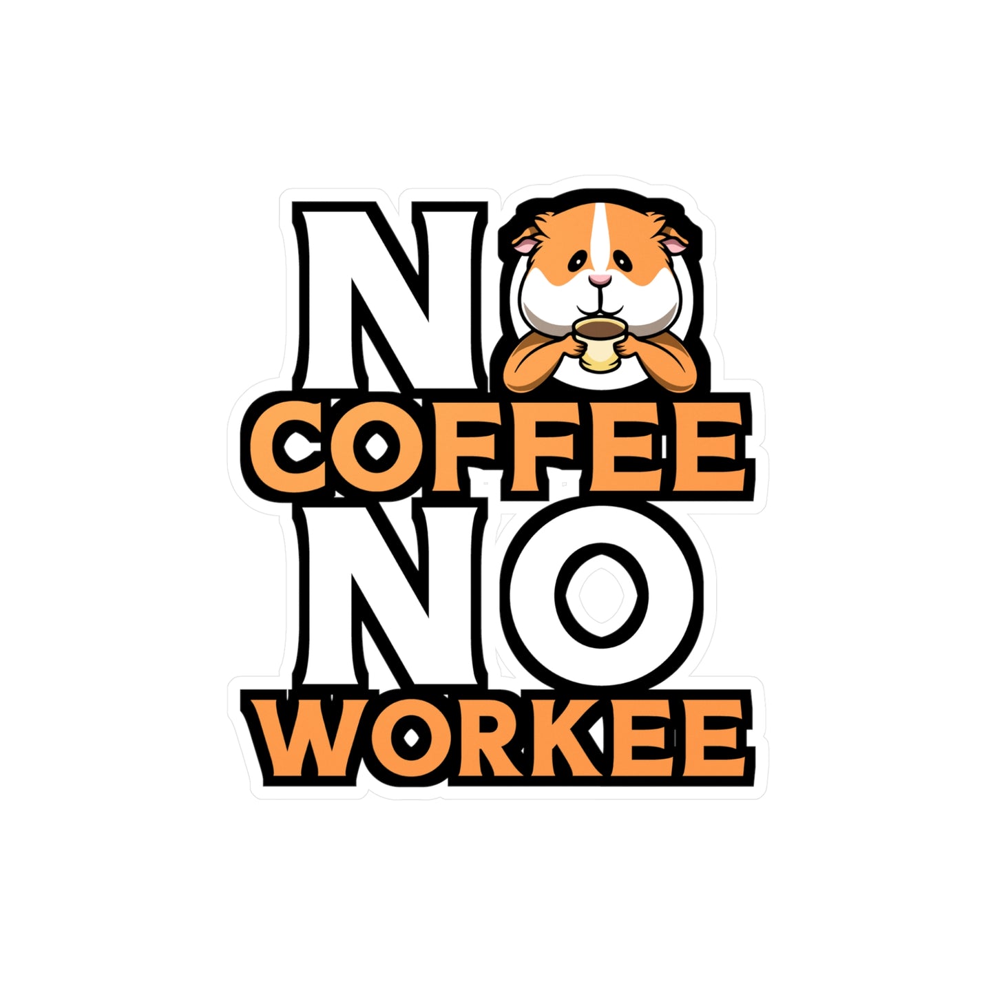 No Coffee No Workee | Guinea Sticker | Guinea pig Decals | Furry Laptop Sticker | Guinea Gift | Guinea pig Gift