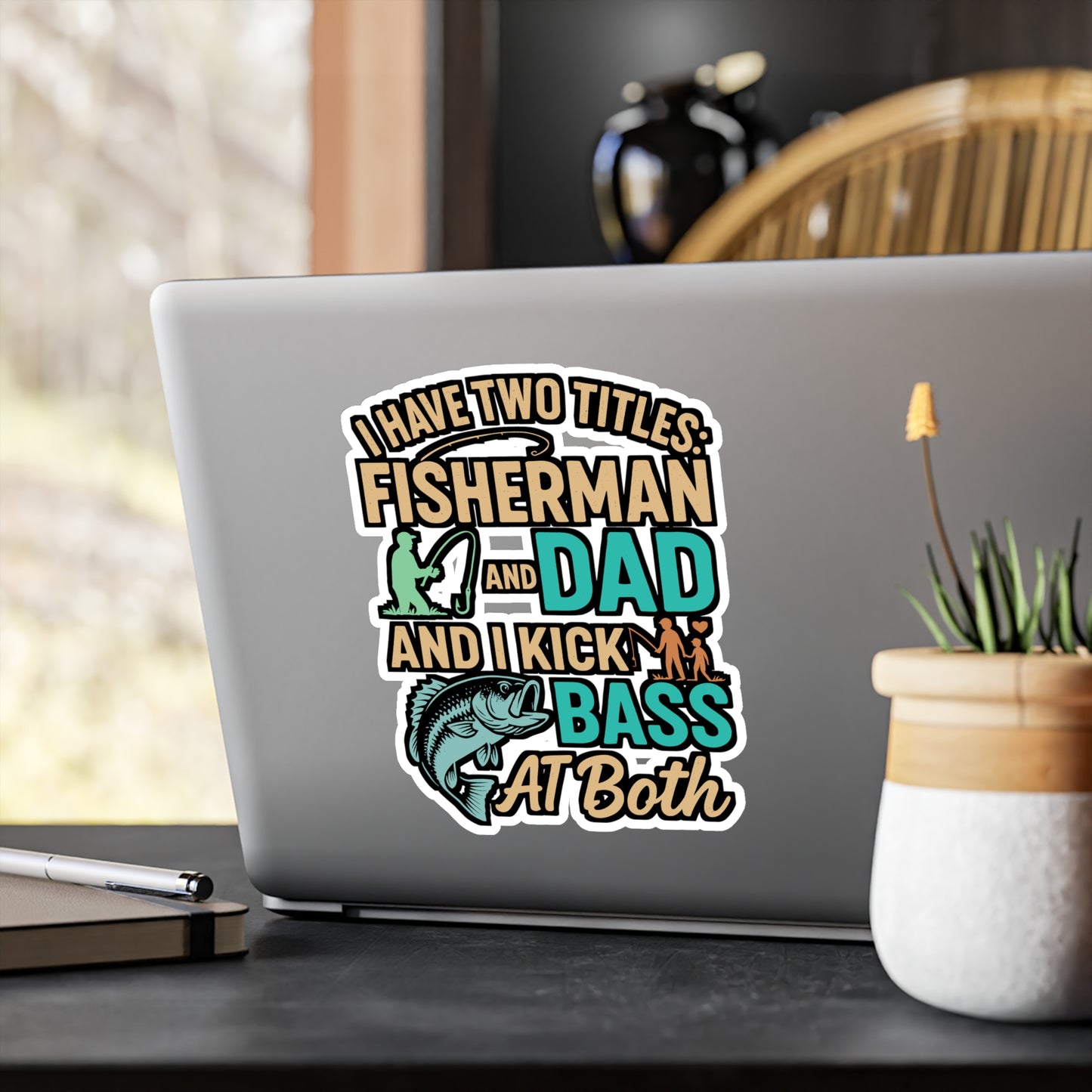 I Have Two Titles Fisherman and Dad and I Kick Bass at Both – Funny Fishing Sticker for Laptop or Water Bottle | Vinyl Angling Decal, Dad Gift, Outdoor Humor