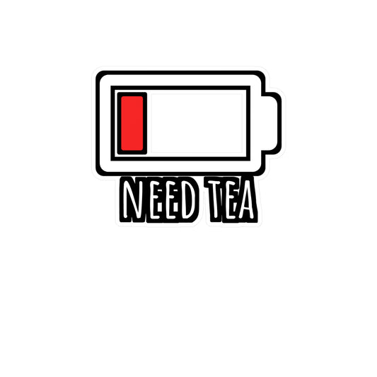 Need Tea Battery - Tea Sticker for Car Window Laptop Sticker. Water Bottle Sticker, Vinyl Chai Decal, Organic Sticker - Tea Gift