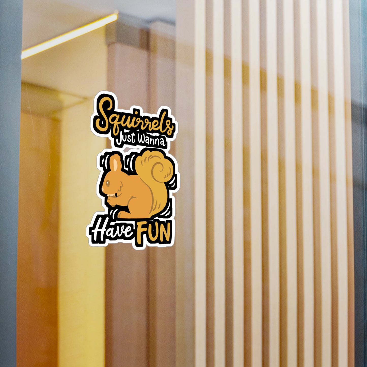 Squirrels Just Wanna Have Fun - Squirrel Sticker for Laptop Sticker. Water Bottle Sticker, Vinyl Feeder Decal - Squirrel Gift