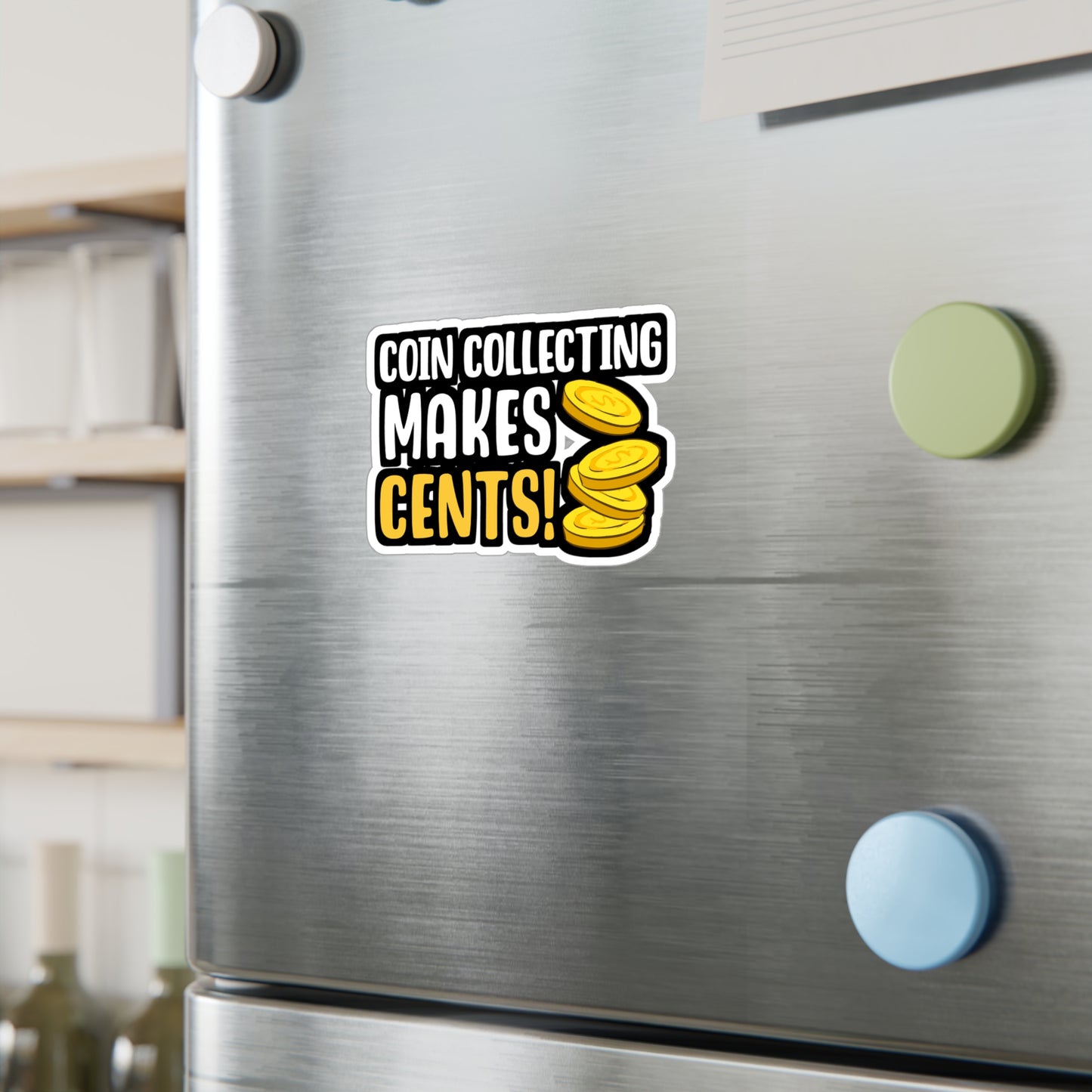 Coin Collecting Makes Cents | Coin-collection Sticker | Relic Decals | History Laptop Sticker | Coin-collection Gift | Relic Gift