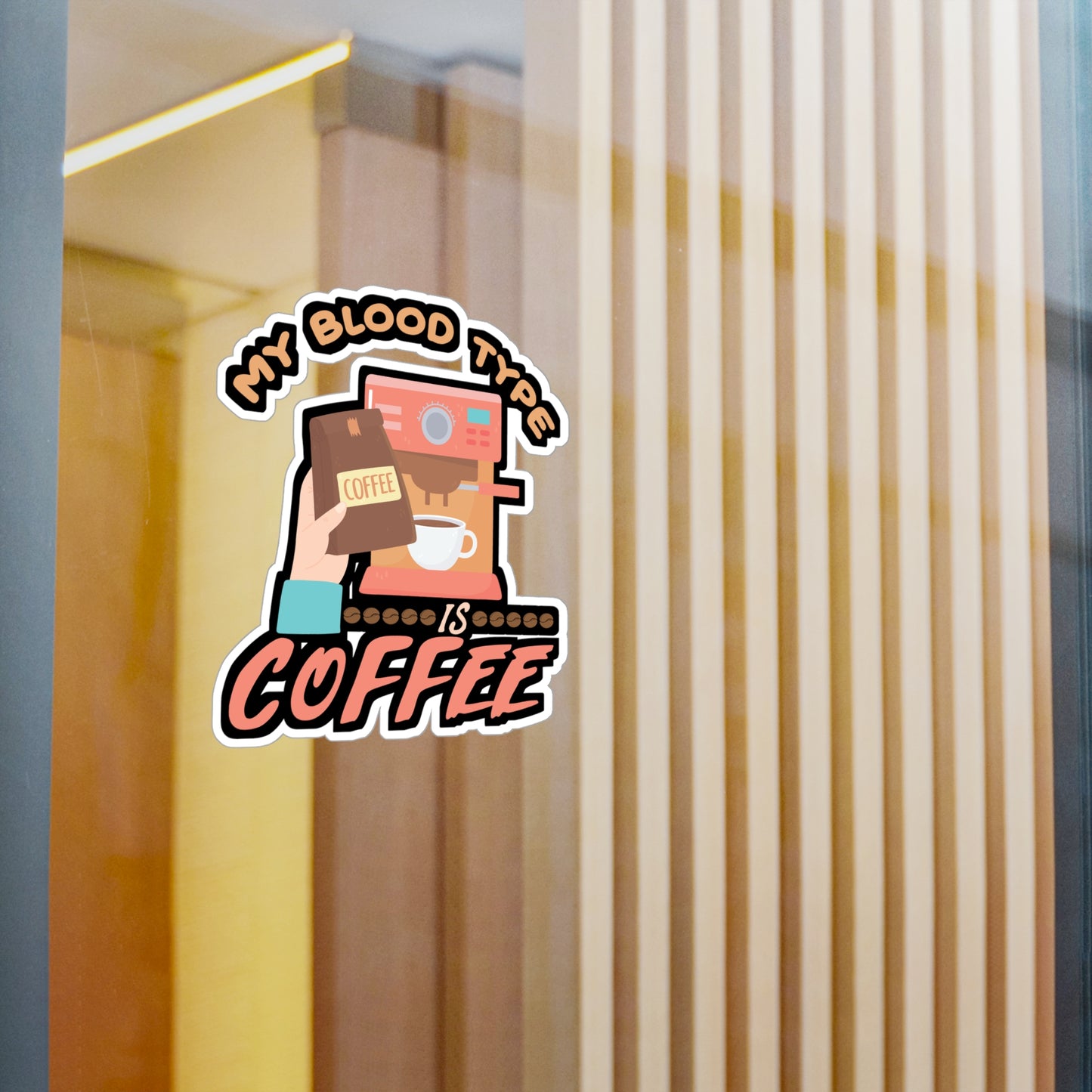 My Blood Type is Coffee - Coffee Sticker for Laptop Sticker. Water Bottle Sticker, Vinyl Cappuccino Decal - Coffee Gift