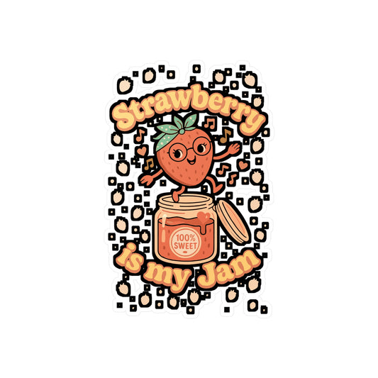 Strawberry Is My Jam - Strawberry Sticker for Laptop, Water Bottle, Gift for Fruit Lovers, Teens, Kids