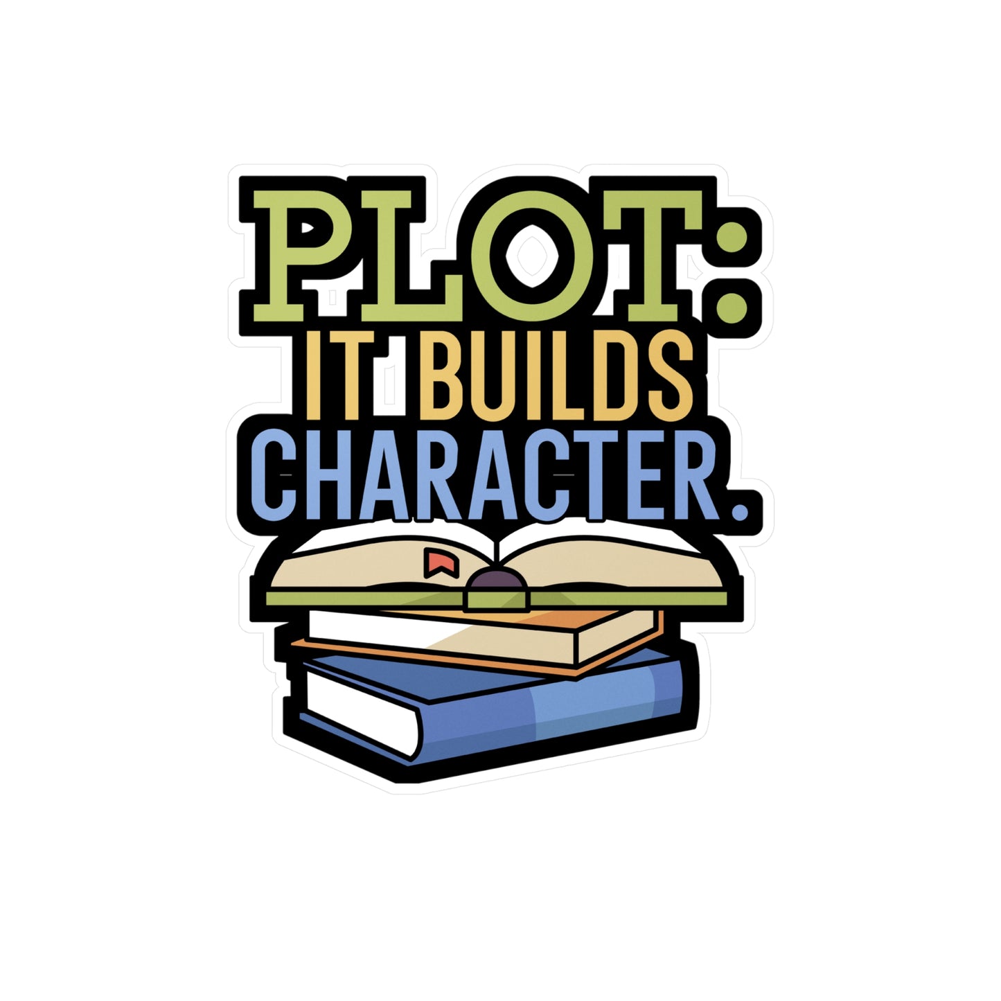 Plot it builds character - Author Sticker for Wall, Laptop, Window, Truck, Car Author Gift Vinyl Writer Decal Sticker