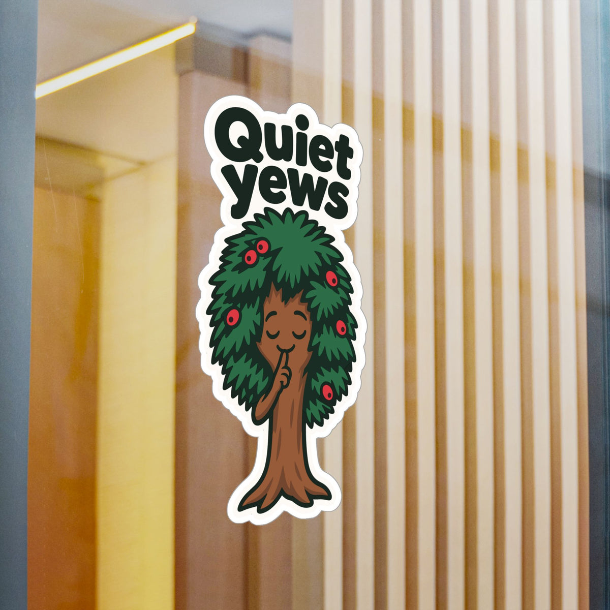 Tree Sticker - Quiet Yews Funny Design for a Tree Worker or Branch Manager, Decals for Laptop and Water Bottle