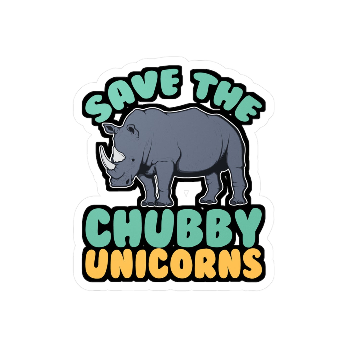 Save The Chubby Unicorns - Rhino Sticker for Laptop Sticker. Water Bottle Sticker, Vinyl Rhinoceros Decal - Rhino Gift