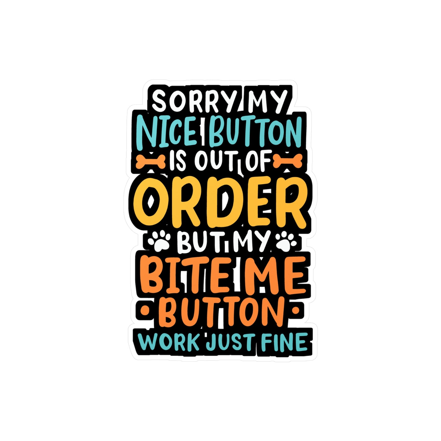 My Nice Button Is Out Of Order - Chihuahua Sticker for Laptop Sticker. Water Bottle Sticker, Vinyl Chiweenie Decal - Chihuahua Gift