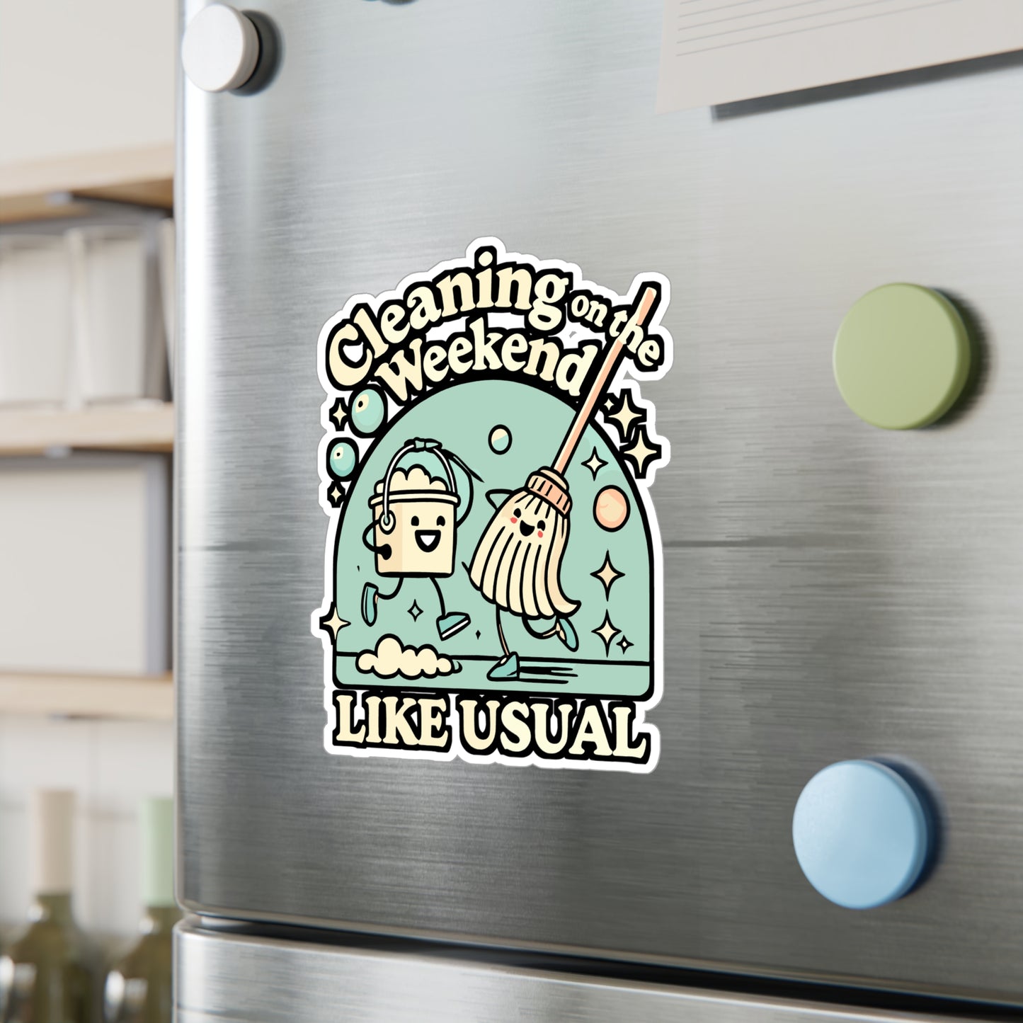 Cleaning On The Weekend Like Usual – Funny Housekeeping Sticker | Vinyl Decal for Laptop, Water Bottle, Cleaning Crew Gift