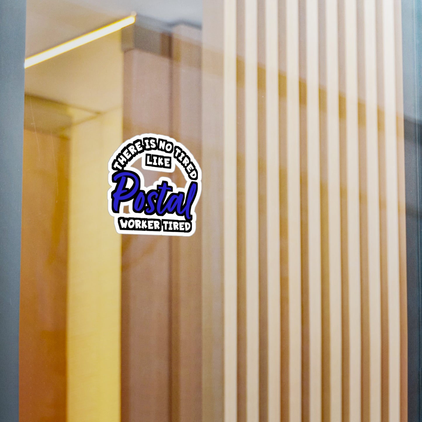 There is No Tired Like Postal Worker Tired | Postal worker Sticker | Funny postal worker Decals | Postal worker Gift