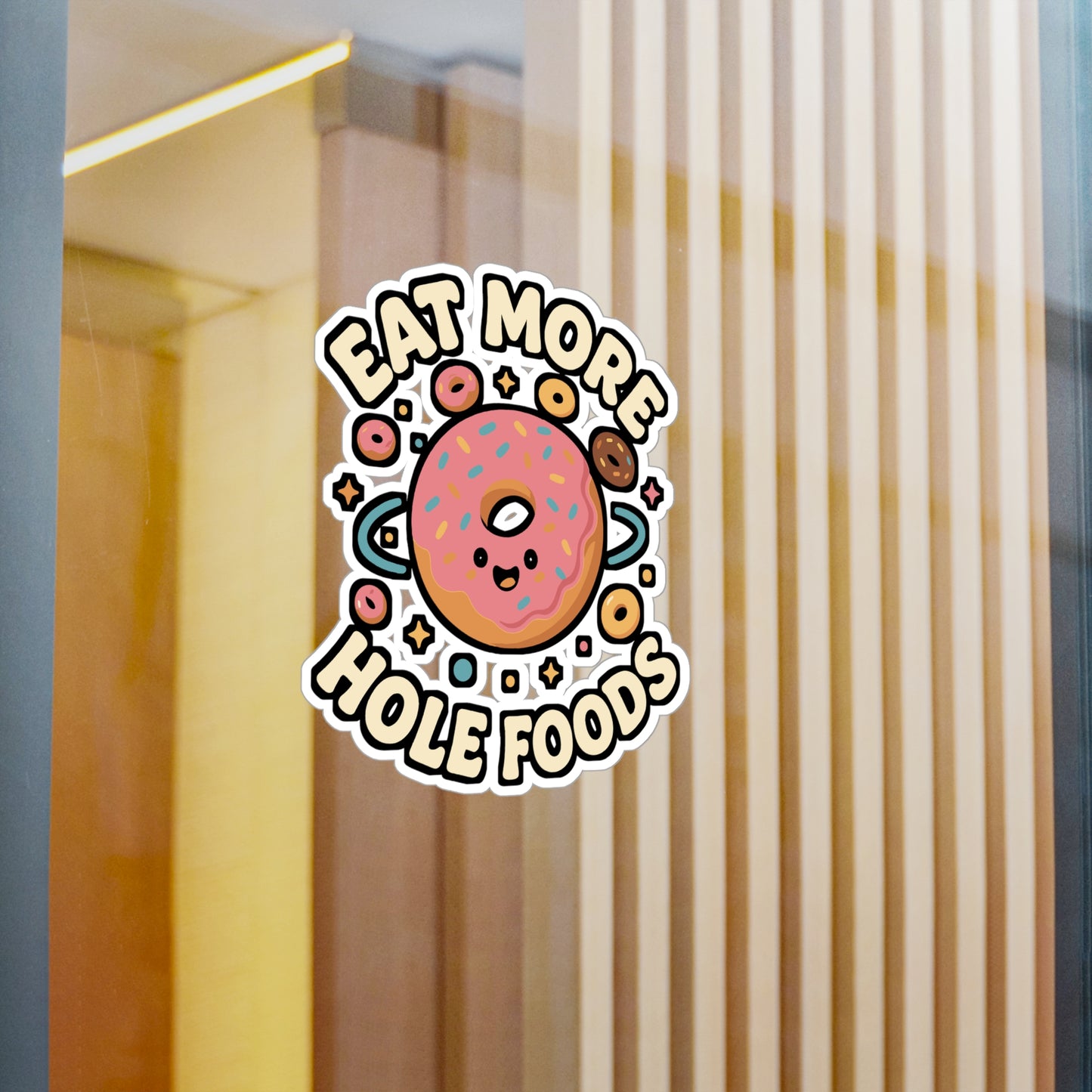 Donut Sticker "Eat More Hole Foods" – Fun Food Vinyl Decals for Laptop, Water Bottle, Sweet Baker Gift, Waterproof Design