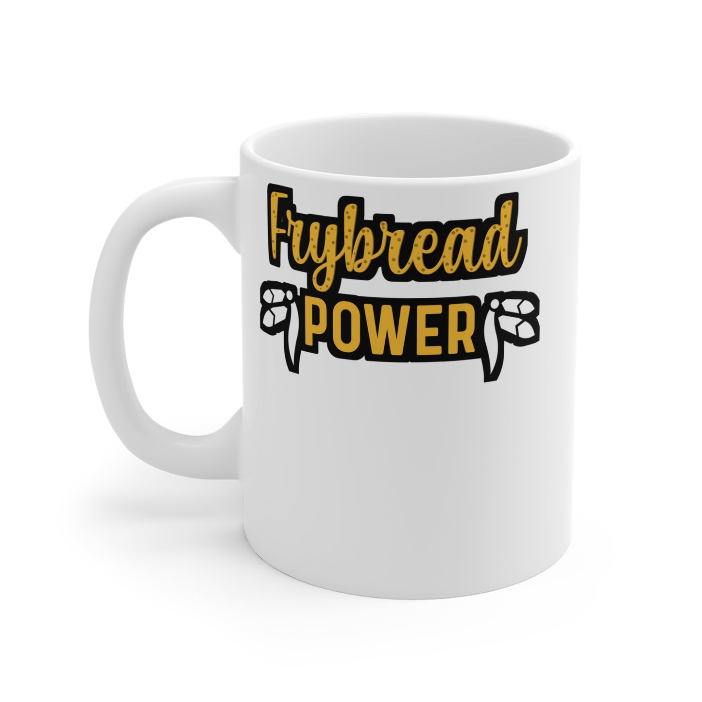 Frybread Power - Frybread Mug for Coffee 11oz. Frybread Cup, White ceramic, Food Mug, Native-american Tea Cup - Frybread Gift