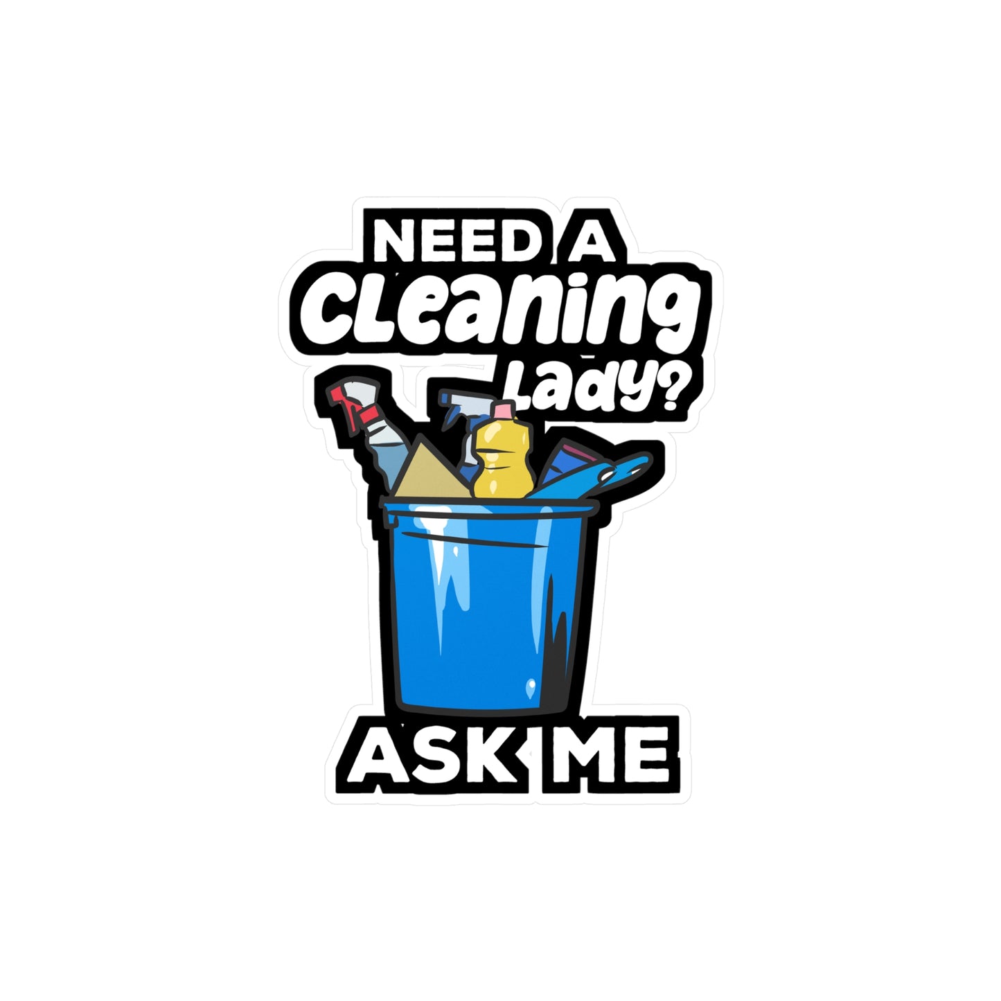 Need A Cleaning Lady Housekeeping - Housekeeping Sticker for Laptop Sticker. Water Bottle Sticker, Vinyl Housekeeper Decal - Housekeeping Gift