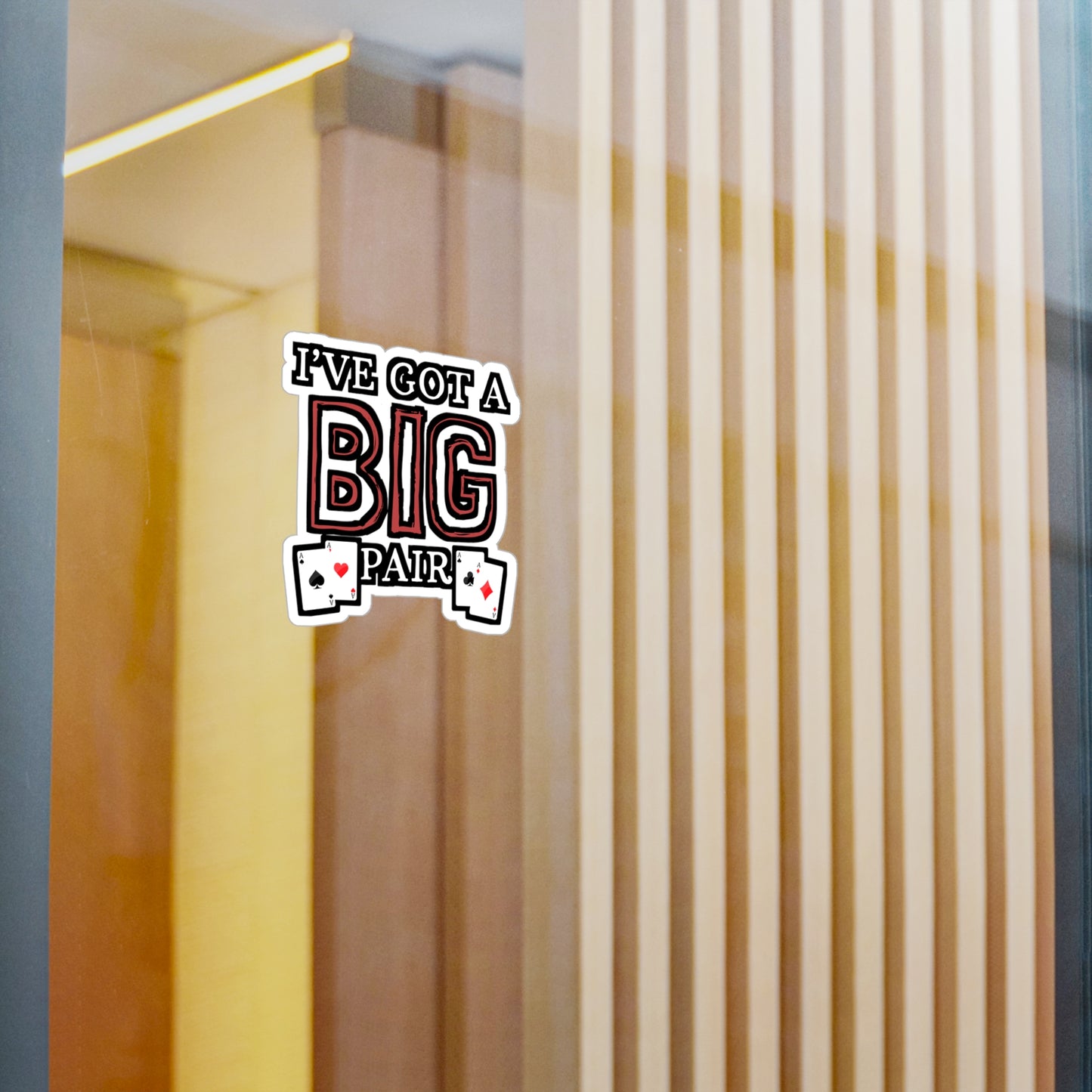 I've Got A Big Pair - Poker Sticker for Car Window Laptop Sticker. Water Bottle Sticker, Vinyl Bluff Decal, Cashout Sticker - Poker Gift