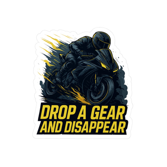 Drop A Gear And Disappear - Motorcycle Sticker for Laptop, Helmet, Water Bottle - Biker Gift for Men and Women