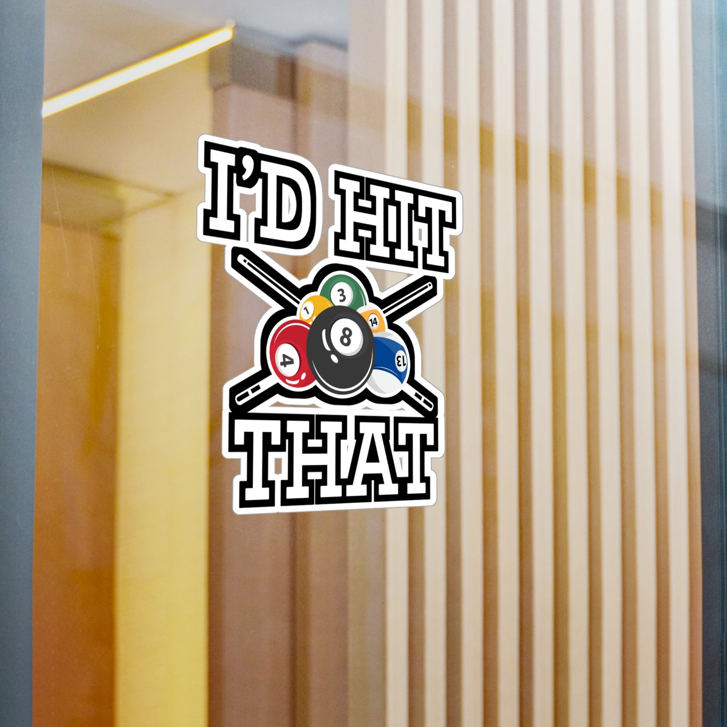 I'd Hit That - Billiards Sticker for Car Window Laptop Sticker. Water Bottle Sticker, Vinyl Pool Decal, Chalk Sticker - Billiards Gift