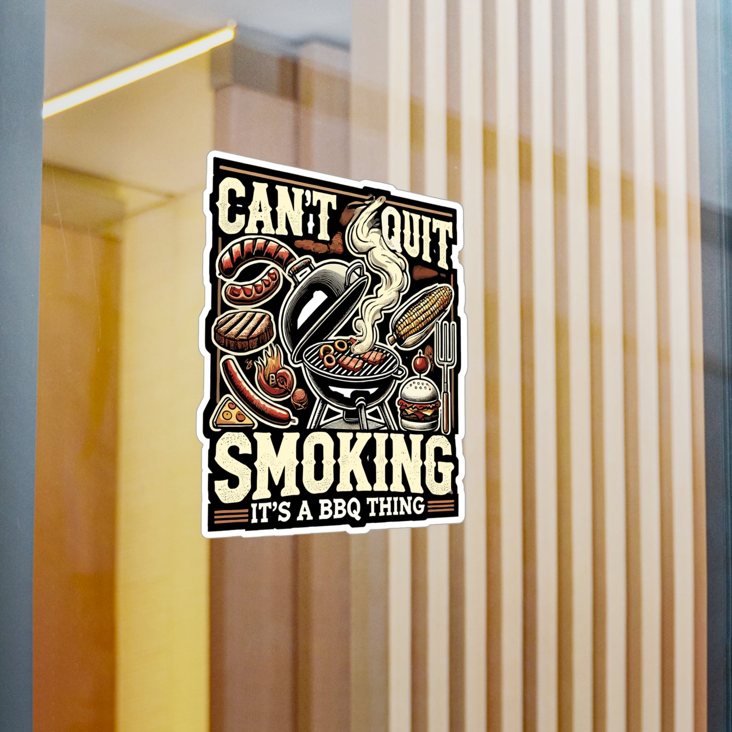 Can't Quit Smoking It's A BBQ Thing - BBQ Sticker for Laptop Sticker. Water Bottle Sticker, Vinyl Grilling Decal - BBQ Gift