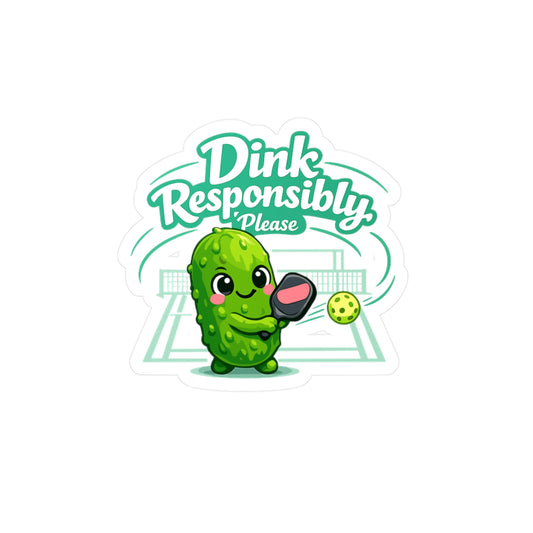 Pickleball Sticker “Dink Responsibly, Please” Funny Pickle Athlete Design, Waterproof Vinyl Decals for Laptop Water Bottle, Competition Style