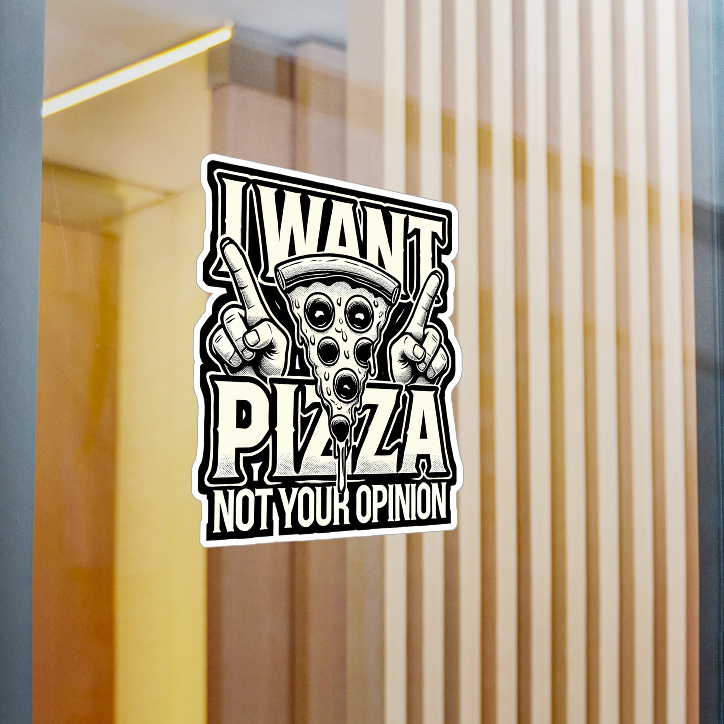 I want Pizza Not your Opinion - Debate Sticker for Laptop Sticker. Water Bottle Sticker, Vinyl Discussion Decal - Debate Gift