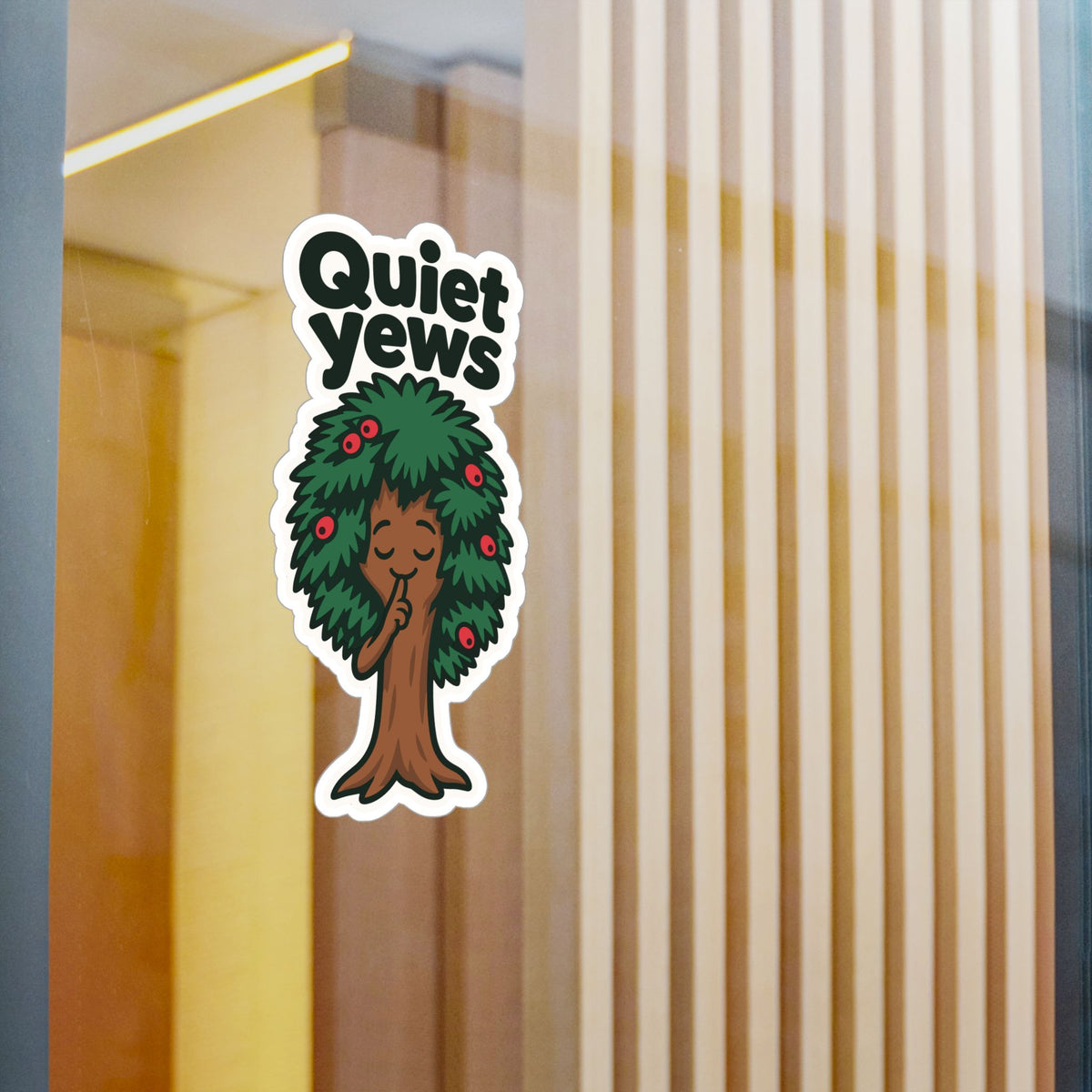 Tree Sticker - Quiet Yews Funny Design for a Tree Worker or Branch Manager, Decals for Laptop and Water Bottle