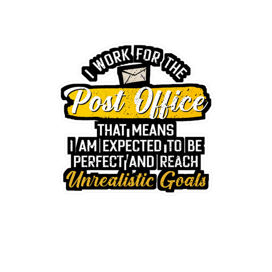 I Work For The Post Office | Postal worker Sticker | Funny postal worker Decals | Postal worker Gift