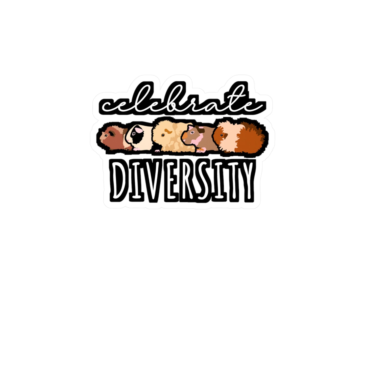 Celebrate Diversity | Guinea Sticker | Guinea pig Decals | Furry Laptop Sticker | Guinea Gift | Guinea pig Gift