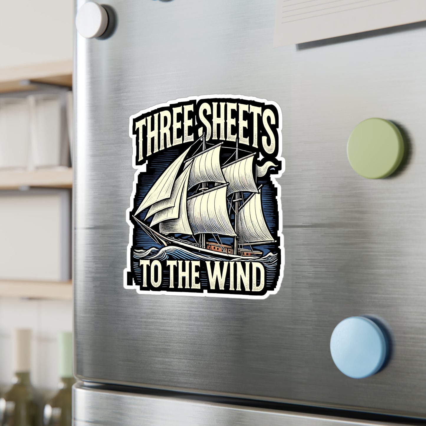 Three Sheets To The Wind - Sailing Sticker for Laptop Sticker. Water Bottle Sticker, Vinyl Nautical Decal - Sailing Gift