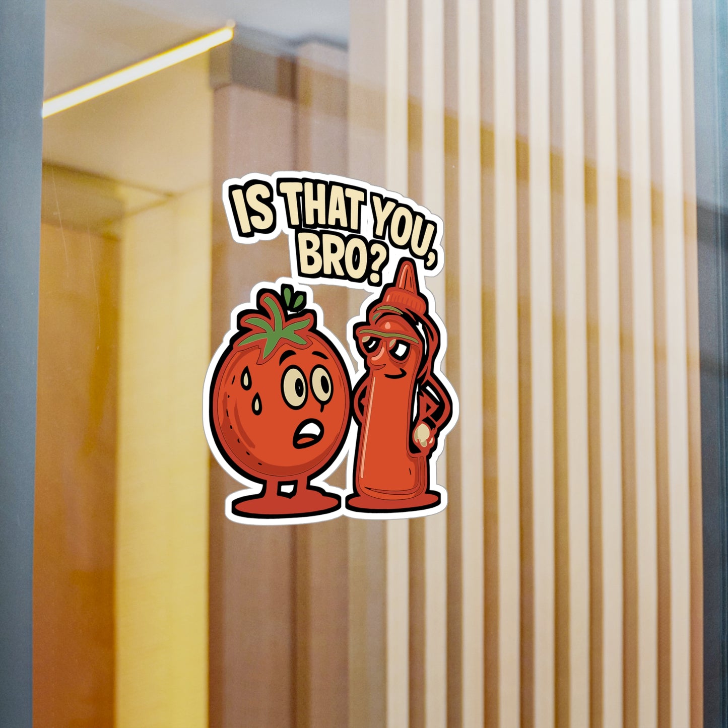 Is That You Bro - Ketchup Sticker for Laptop, Water Bottle, Funny Gift for Food Lovers, Teens, Kids, Trendy Decal