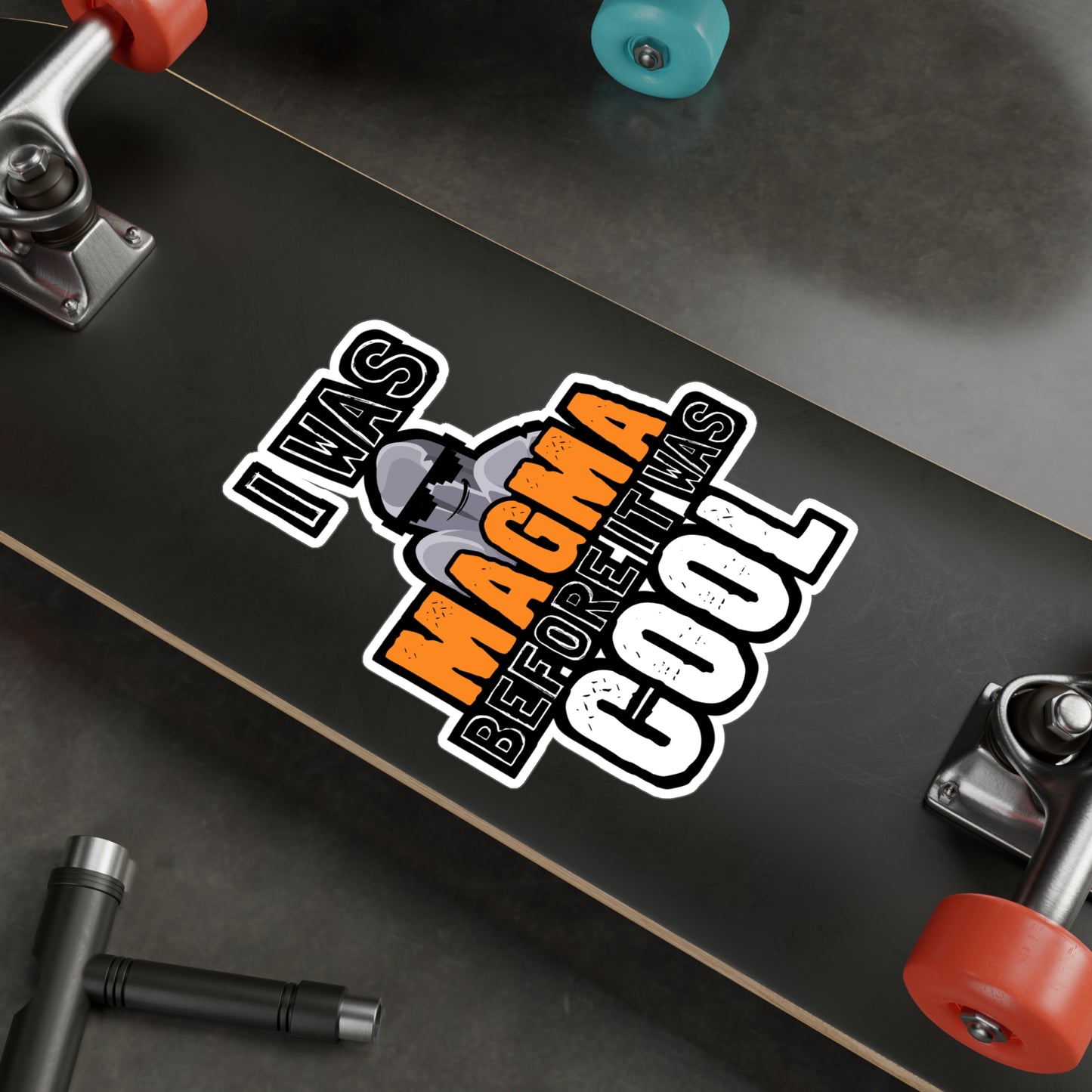 I Was Magma Before It Was Cool - Geology Sticker for Car Laptop Sticker. Water Bottle Sticker, Vinyl Geologist Decal - Geology Gift