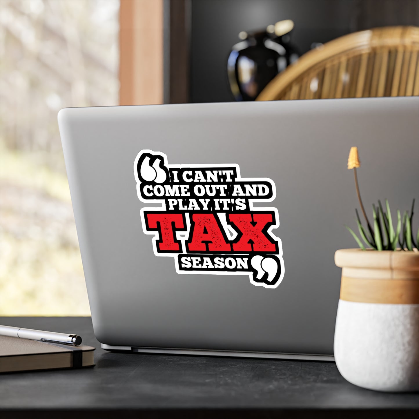 I Can't Come Out And Play It's Tax Season - Accountant Sticker for Laptop Sticker. Water Bottle Sticker, Vinyl Balance Decal - Accountant Gift