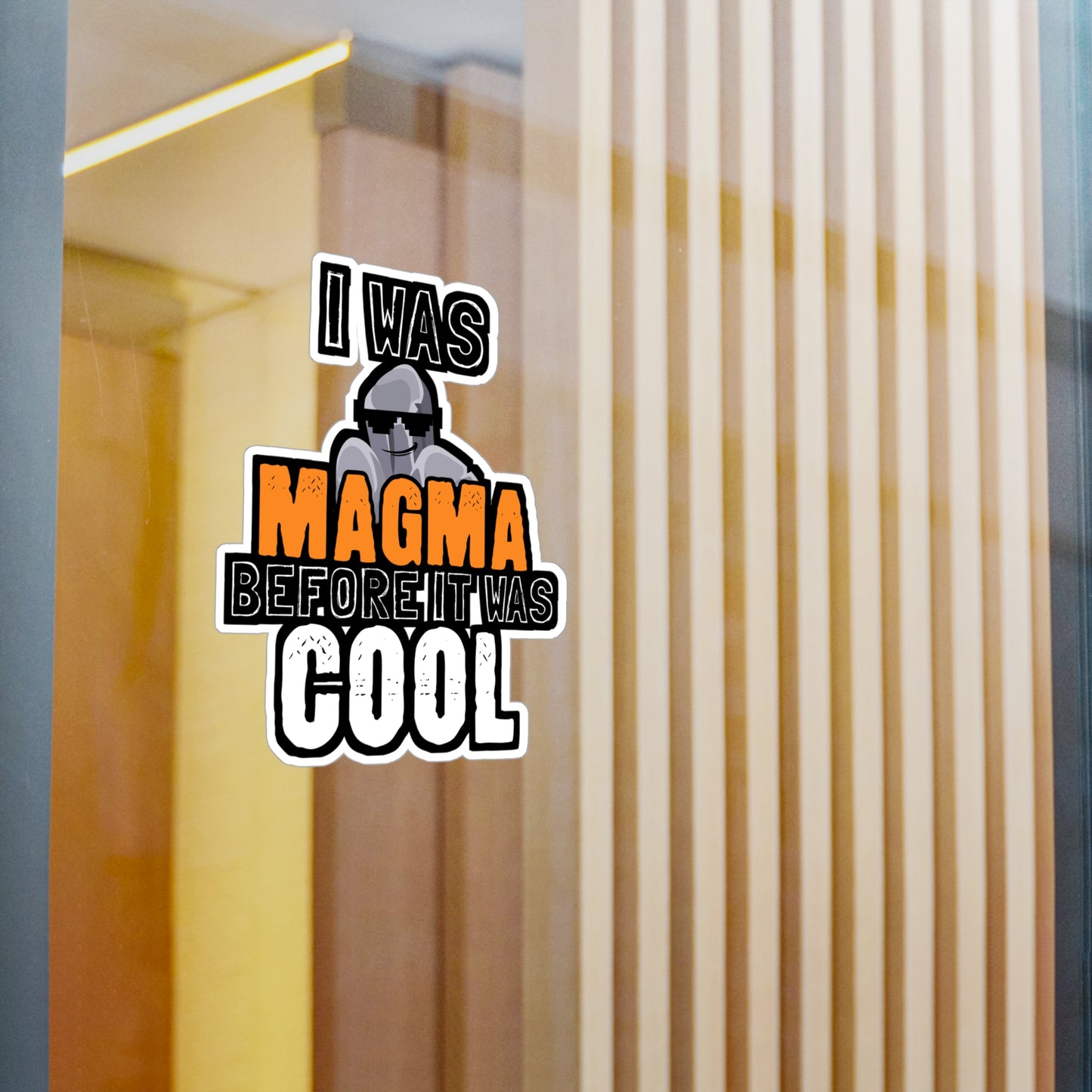 I Was Magma Before It Was Cool - Geology Sticker for Car Laptop Sticker. Water Bottle Sticker, Vinyl Geologist Decal - Geology Gift