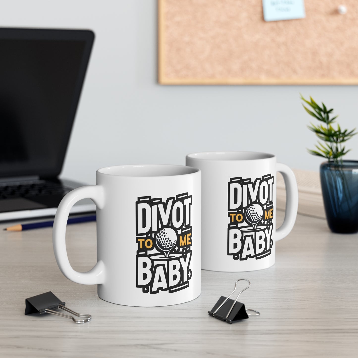 Divot To Me Baby - Golf Mug for Coffee 11oz. Golf Cup, White ceramic, Golfer Mug, Hole Tea Cup - Golf Gift