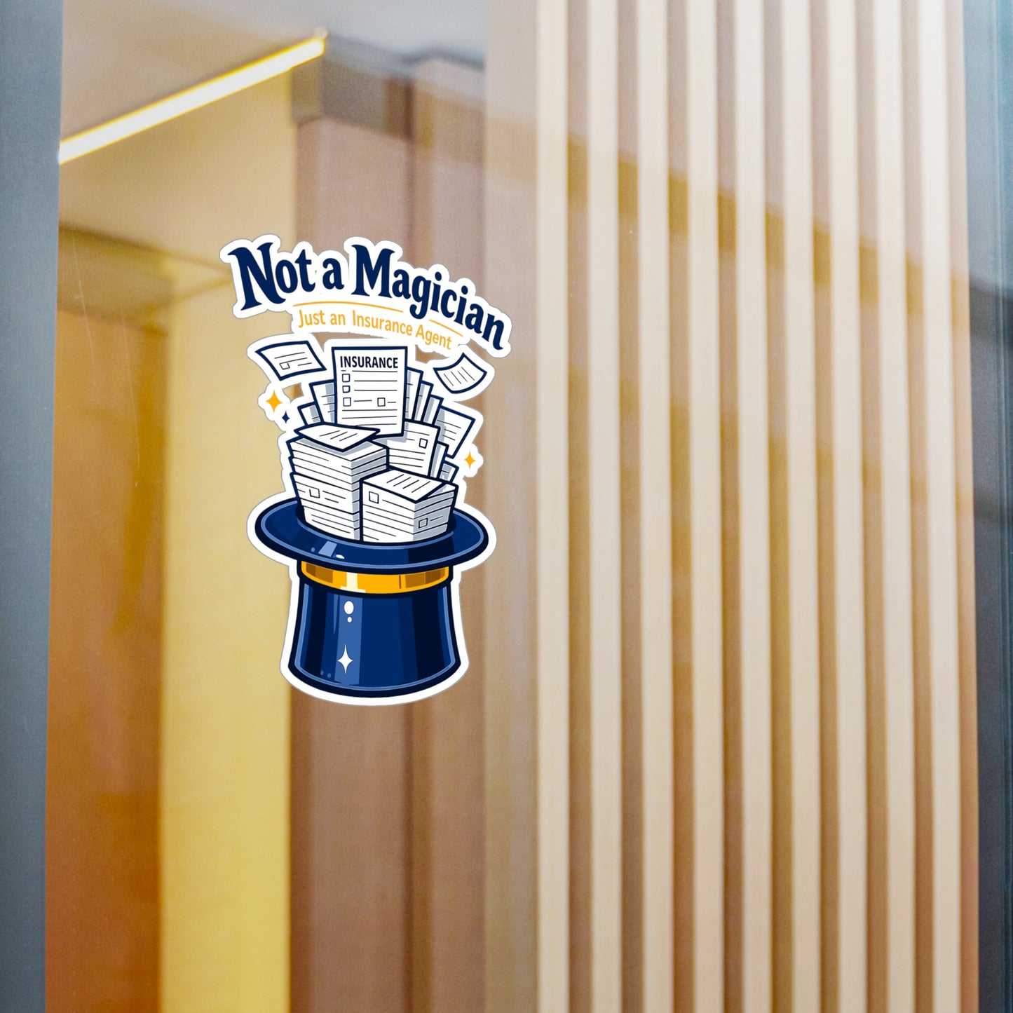 Insurance Agent Sticker Not a Magician Funny policy premium liability Vinyl Waterproof decals for Laptop Water Bottle