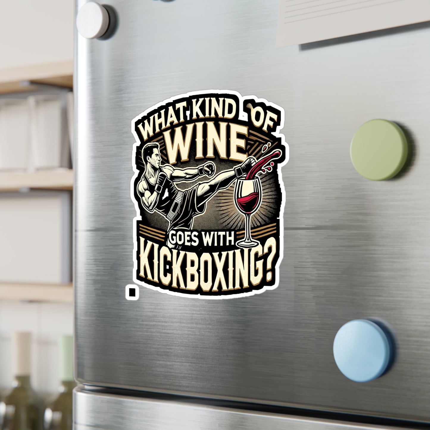 What Kind Of Wine Goes With Kickboxing - Kickboxing Sticker for Laptop Sticker. Water Bottle Sticker, Vinyl Wine Decal - Kickboxing Gift